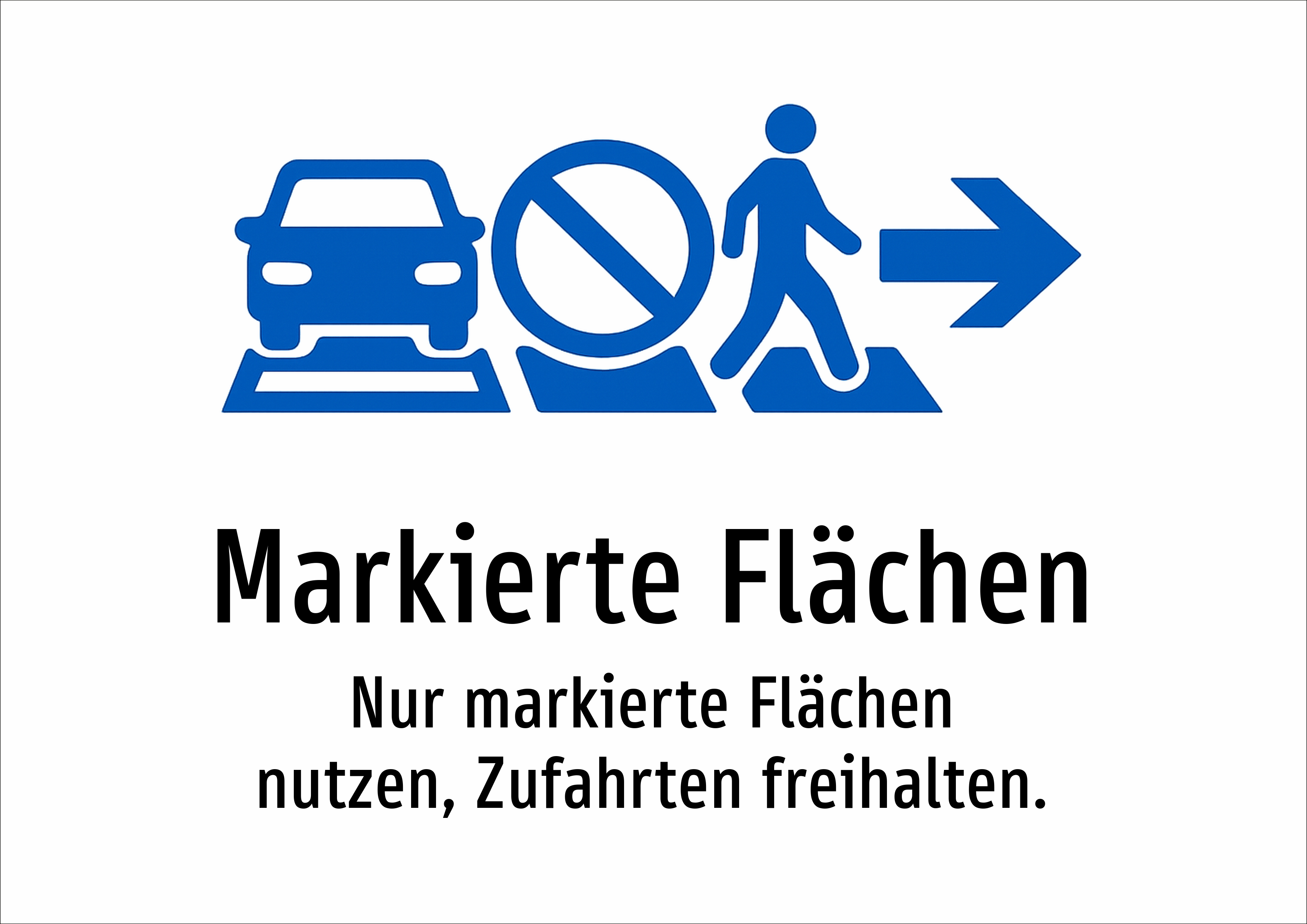 Markierte Flächen - Nur markierte Flächen nutzen, Zufahrten freihalten. - Schild