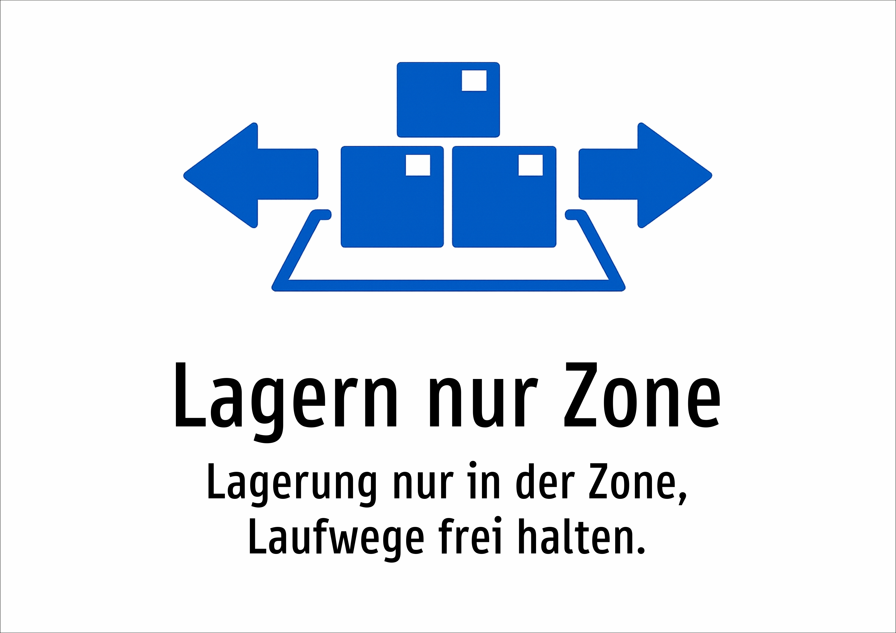Lagern nur Zone - Lagerung nur in der Zone, Laufwege frei halten. - Schild