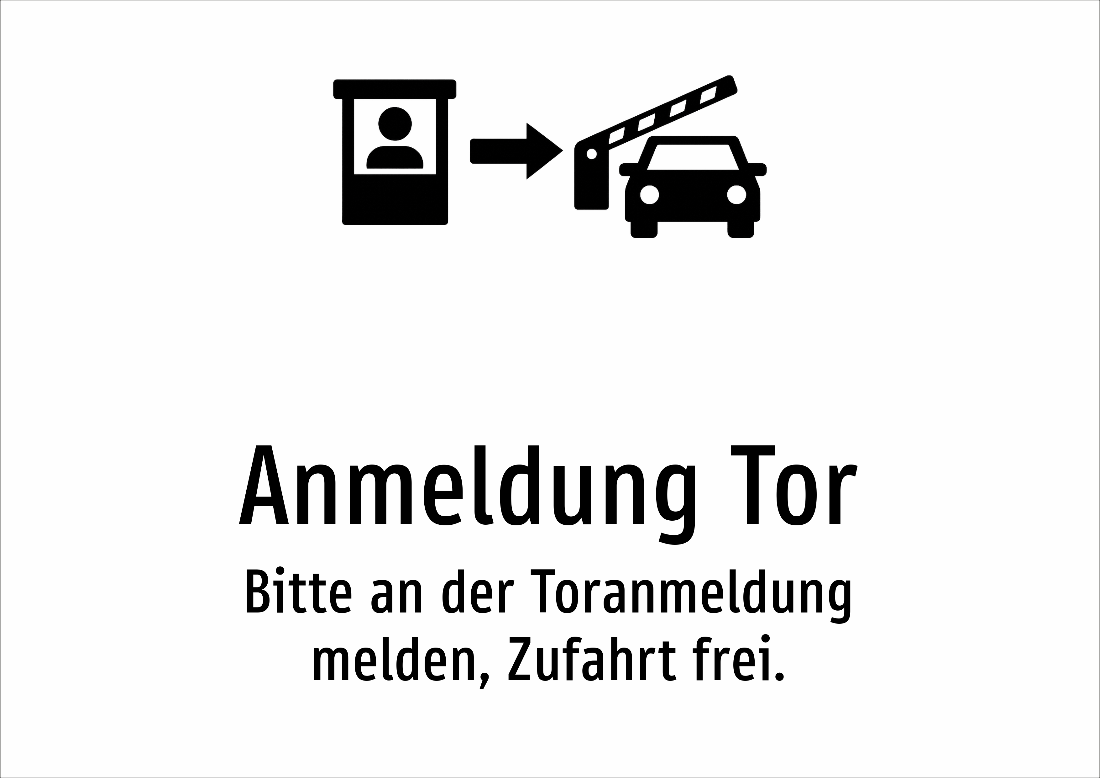 Anmeldung Tor - Bitte an der Toranmeldung melden, Zufahrt frei. - Schild
