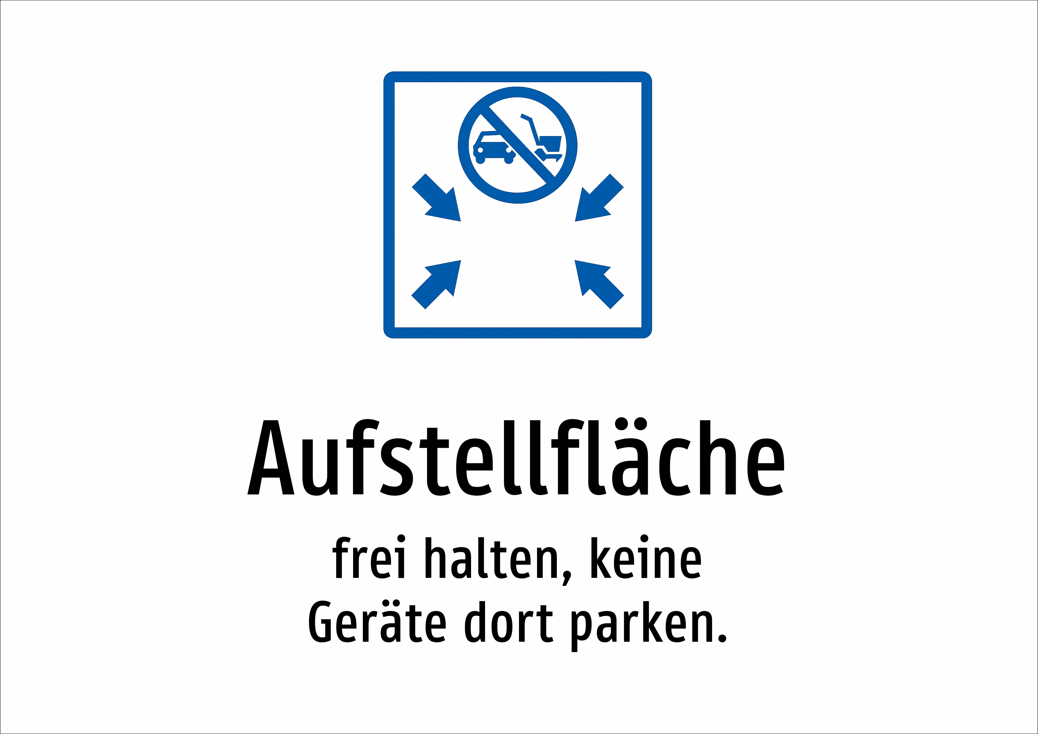 Aufstellfläche - frei halten, keine Geräte dort parken. - Schild