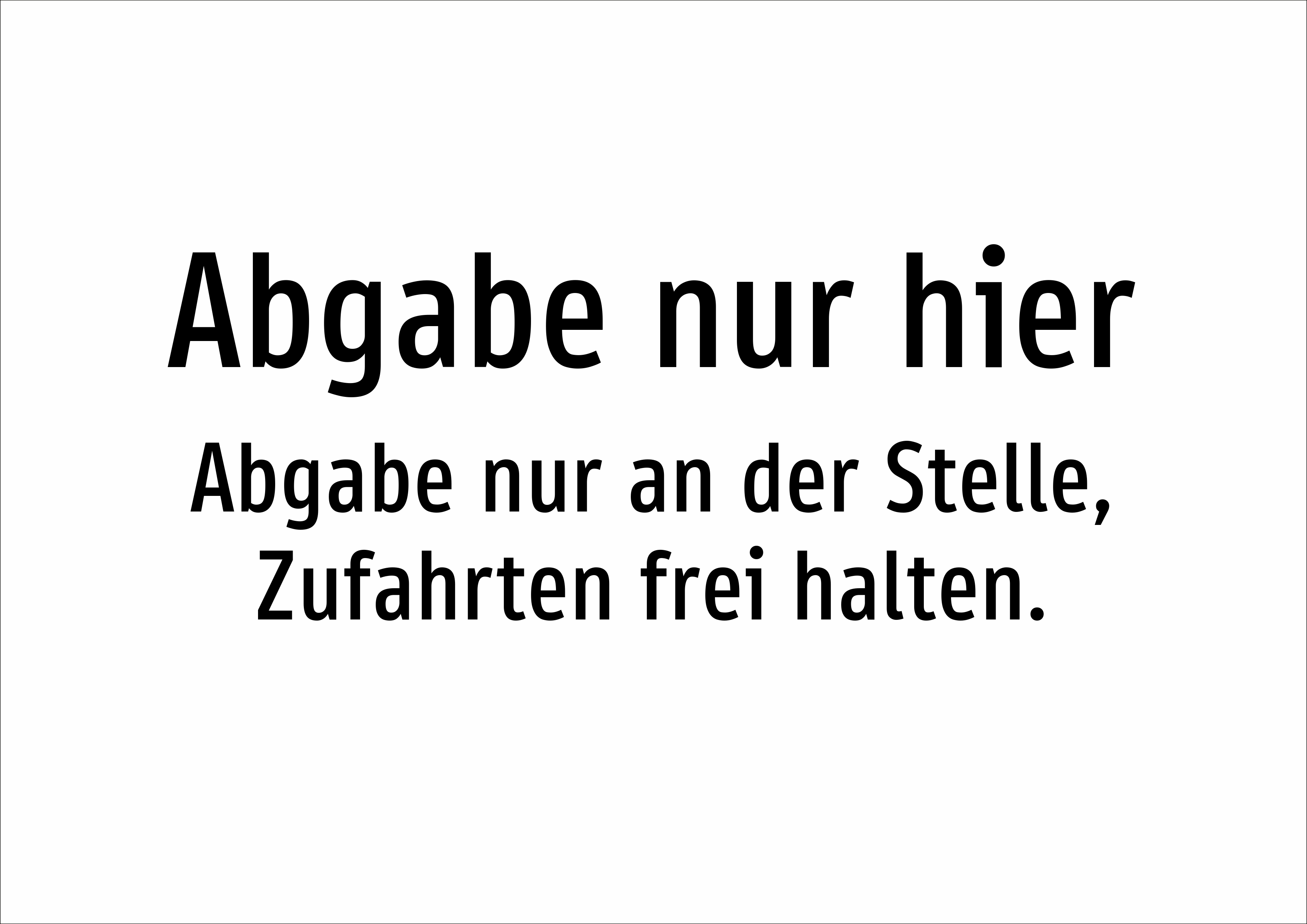 Abgabe nur hier - Abgabe nur an der Stelle, Zufahrten frei halten. - Schild - Produktbild 2