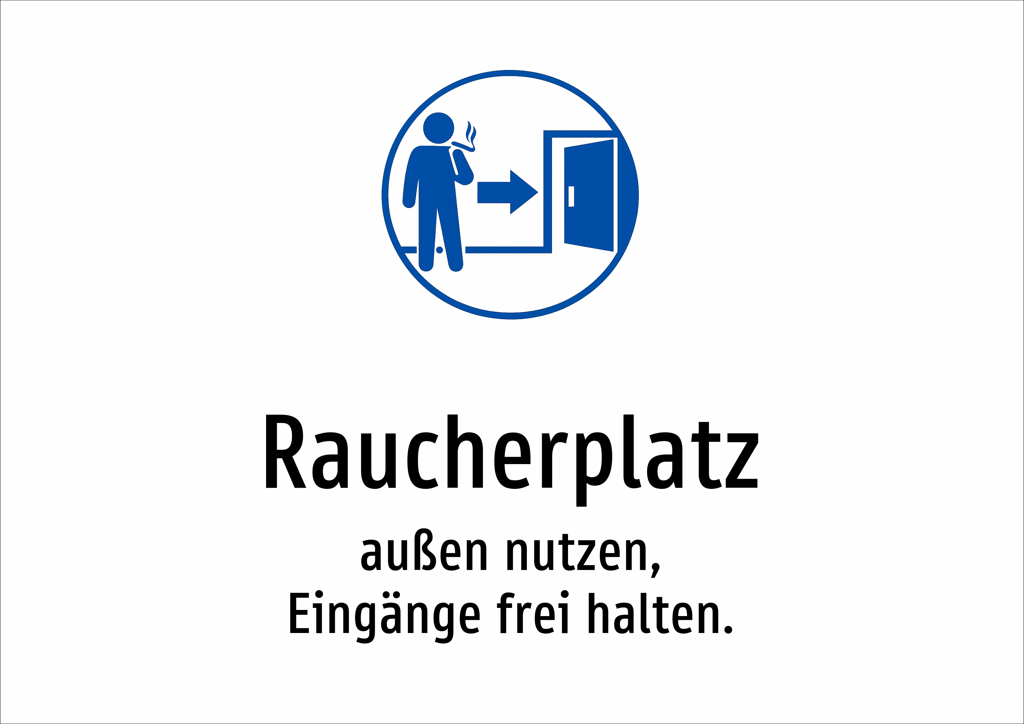Raucherplatz - außen nutzen, Eingänge frei halten. - Schild