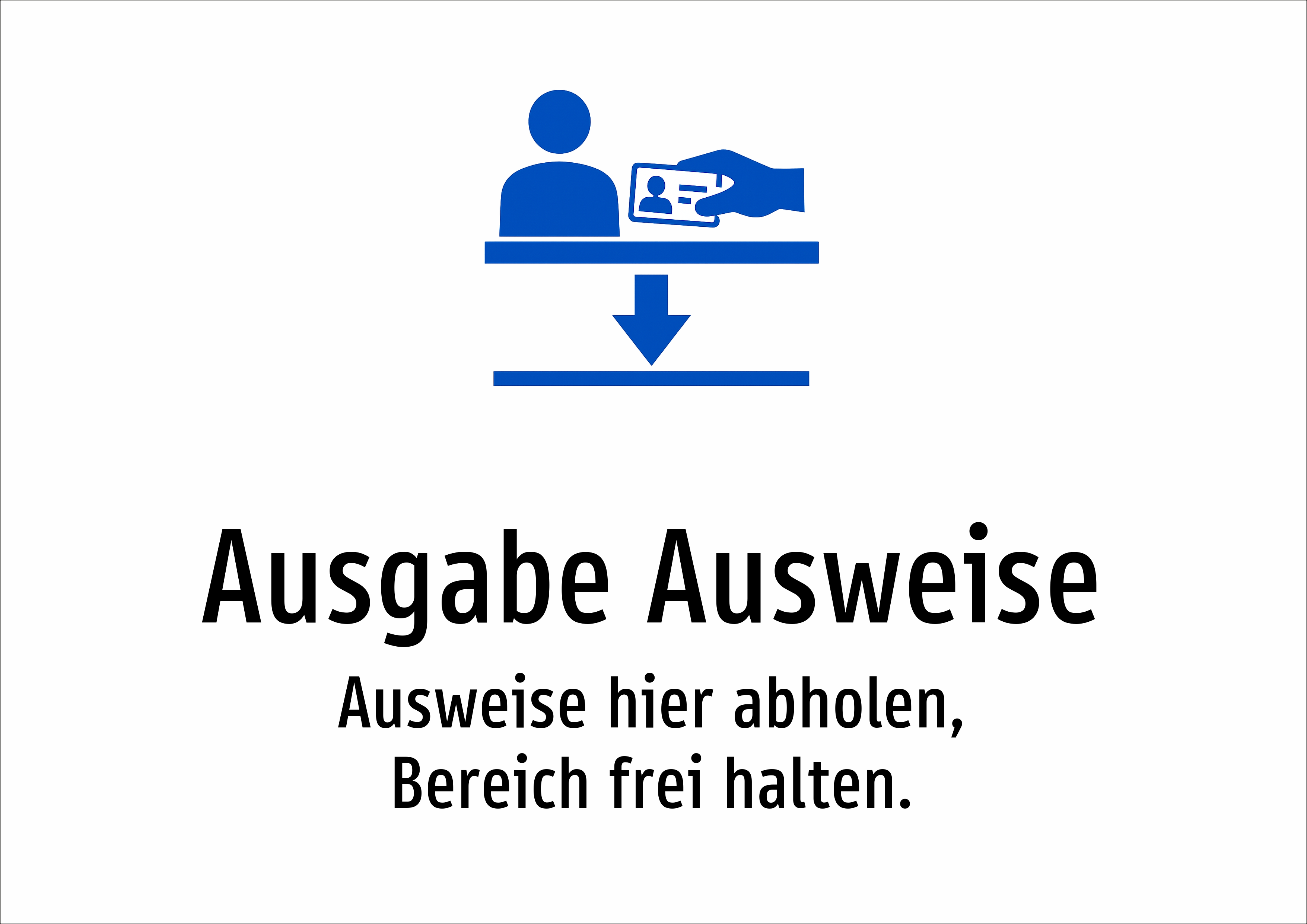 Ausgabe Ausweise - Ausweise hier abholen, Bereich frei halten. - Schild
