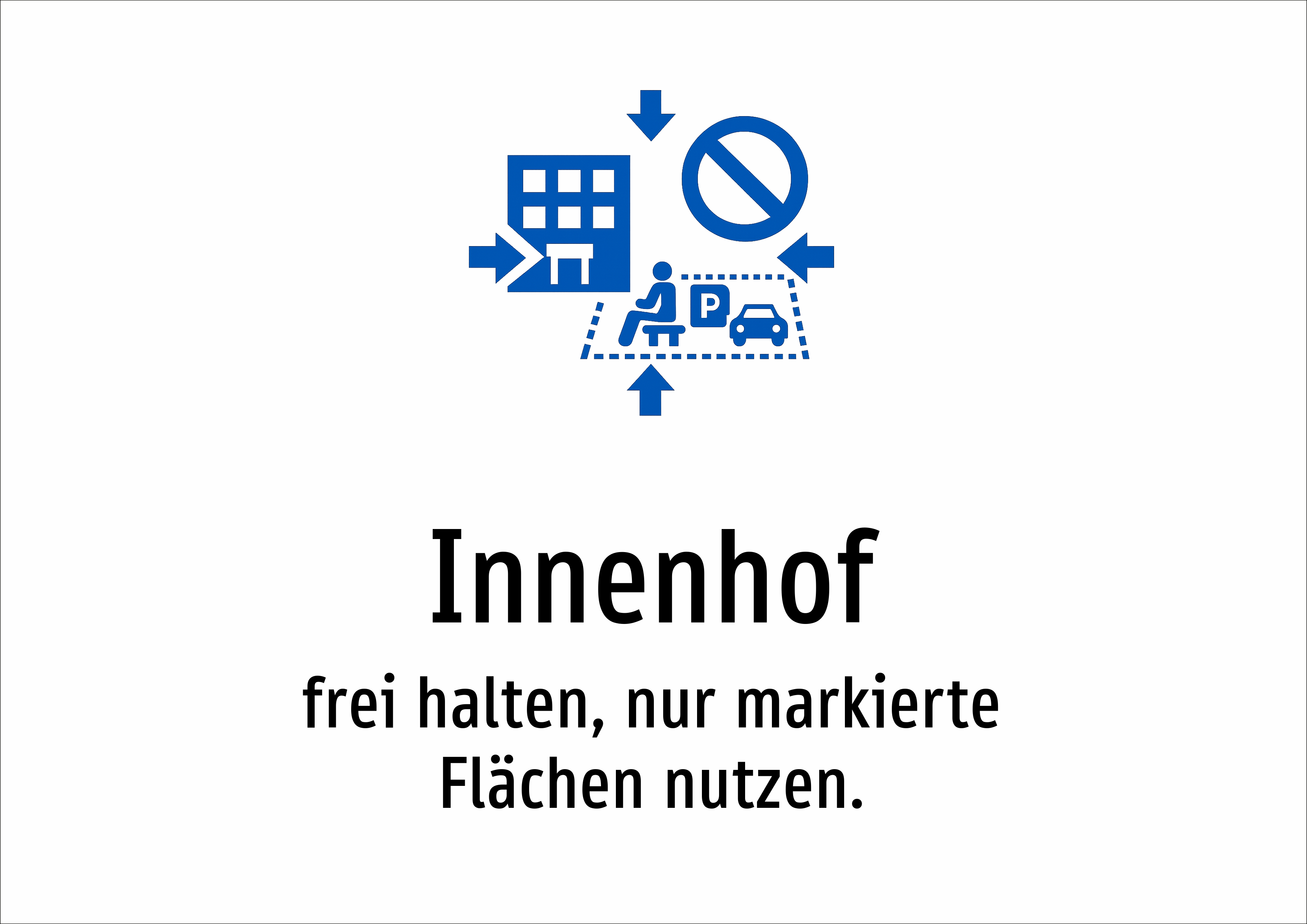 Innenhof - frei halten, nur markierte Flächen nutzen. - Schild