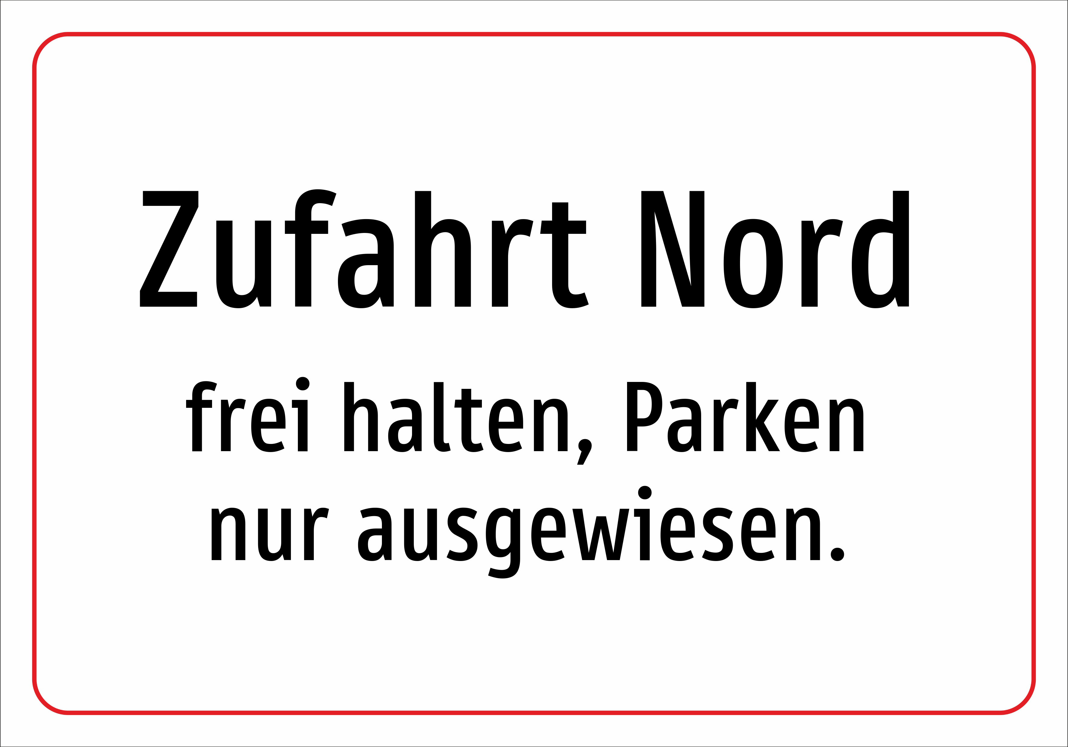 Zufahrt Nord - frei halten, Parken nur ausgewiesen. - Schild - Produktbild 2