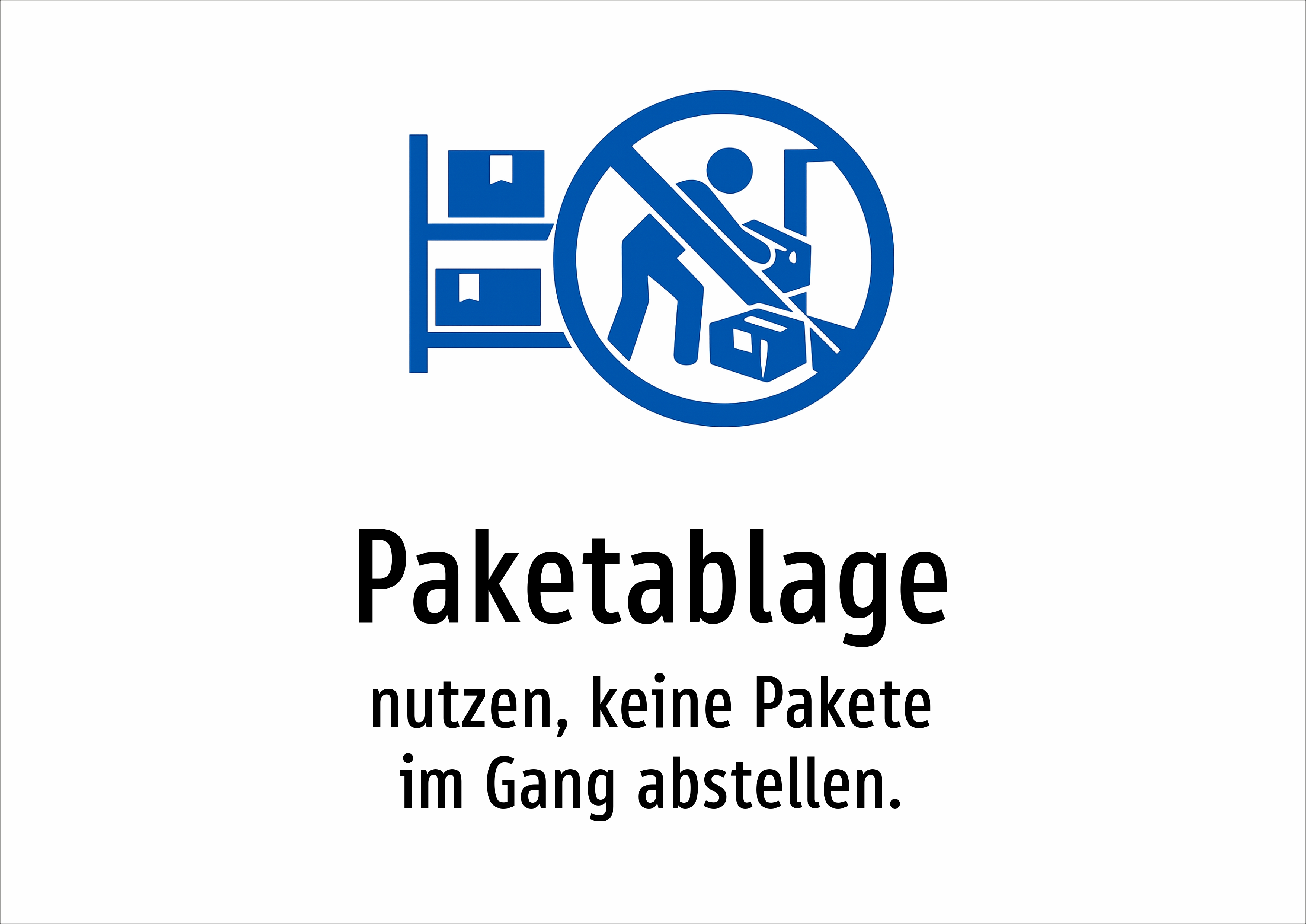 Paketablage - nutzen, keine Pakete im Gang abstellen. - Schild