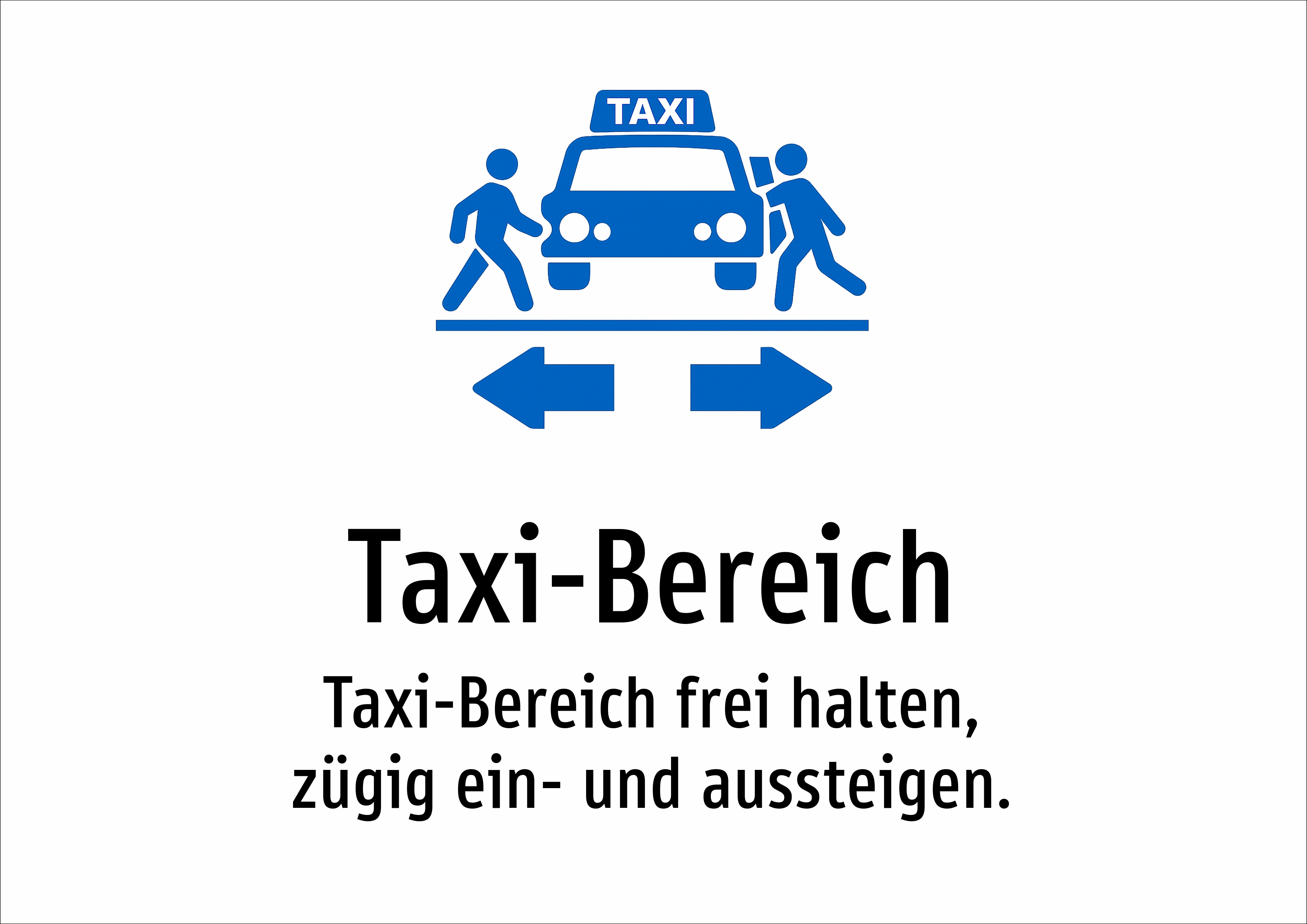 Taxi-Bereich - Taxi-Bereich frei halten, zügig ein- und aussteigen. - Schild