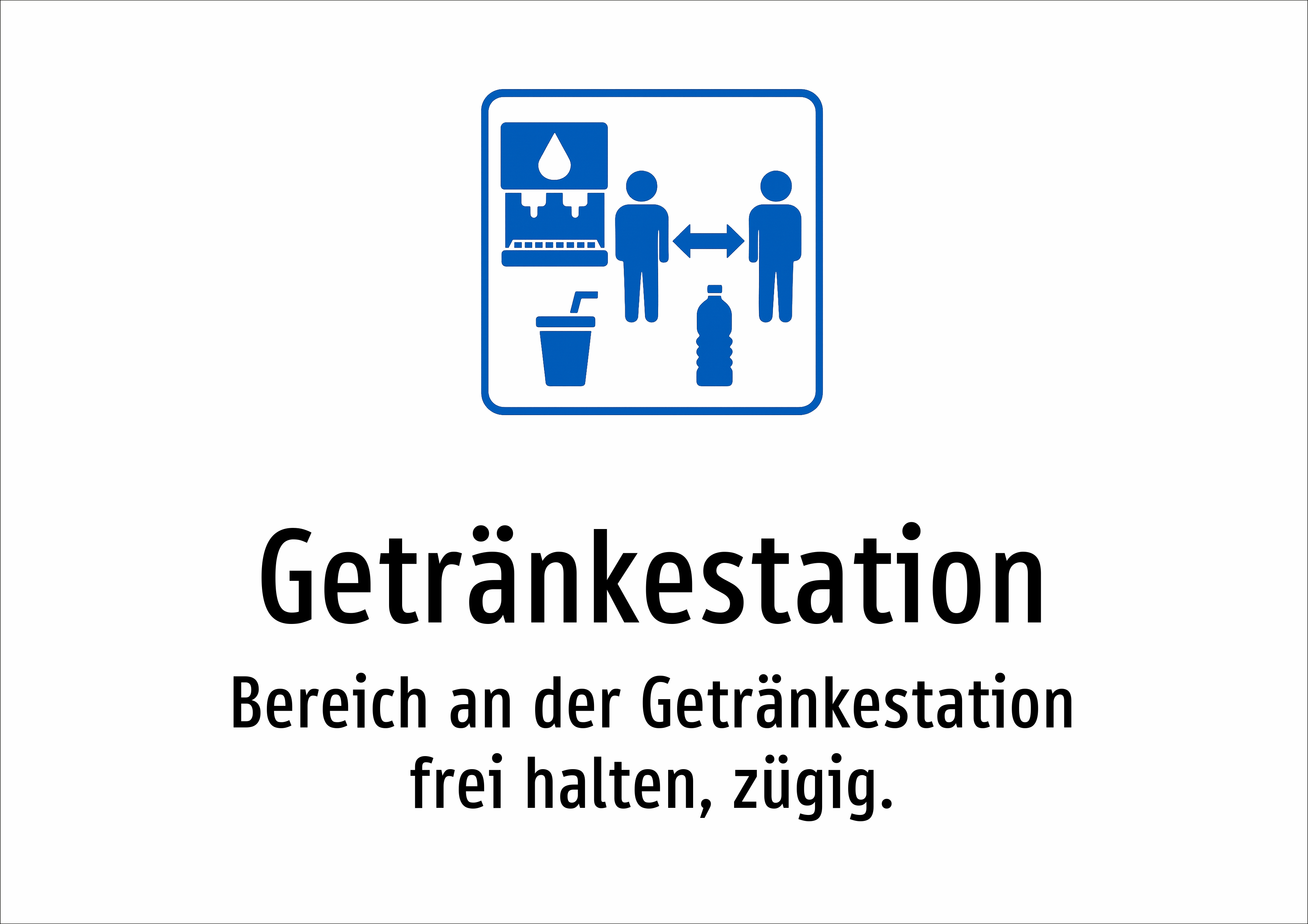 Getränkestation - Bereich an der Getränkestation frei halten, zügig. - Schild