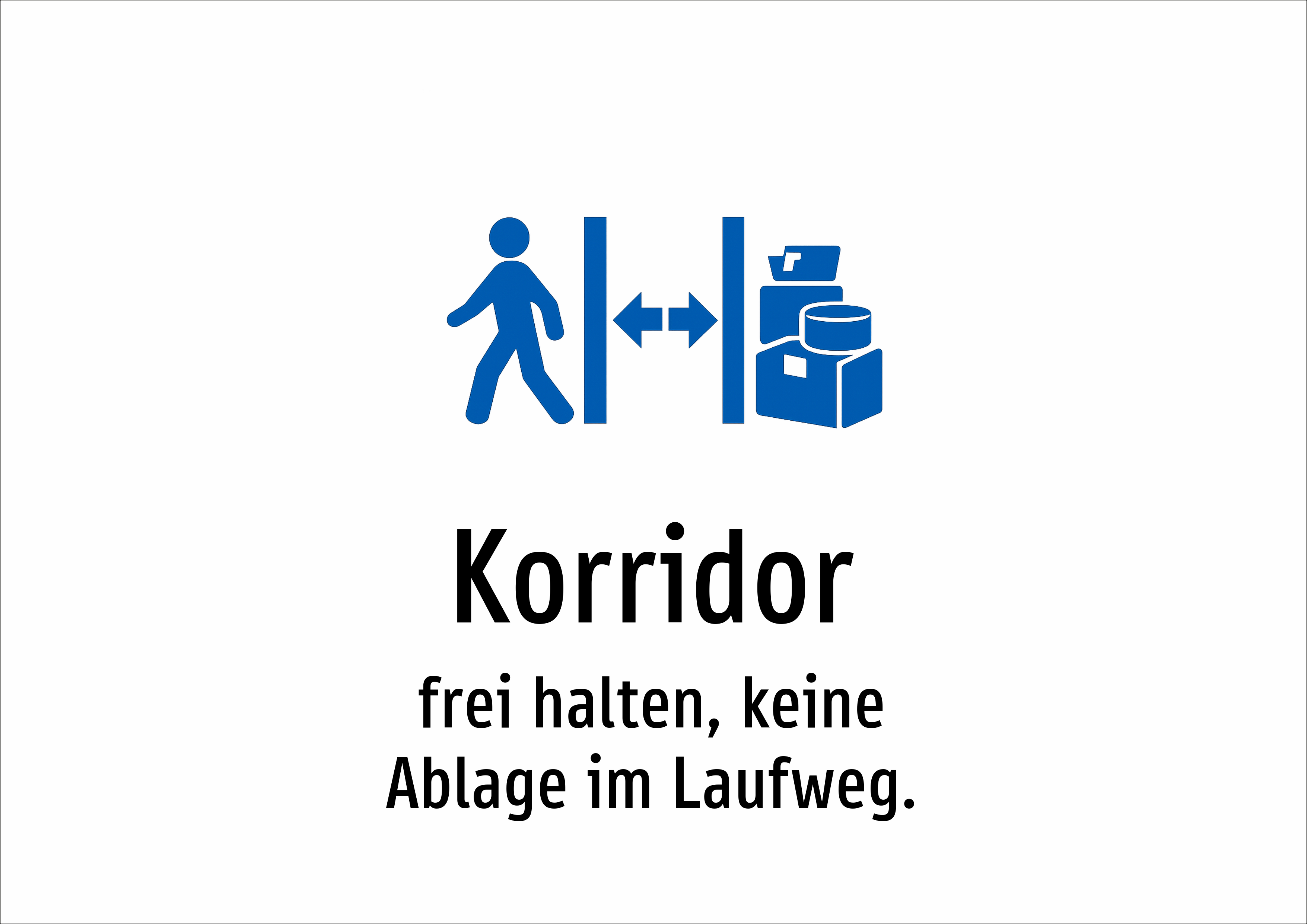 Korridor - frei halten, keine Ablage im Laufweg. - Schild
