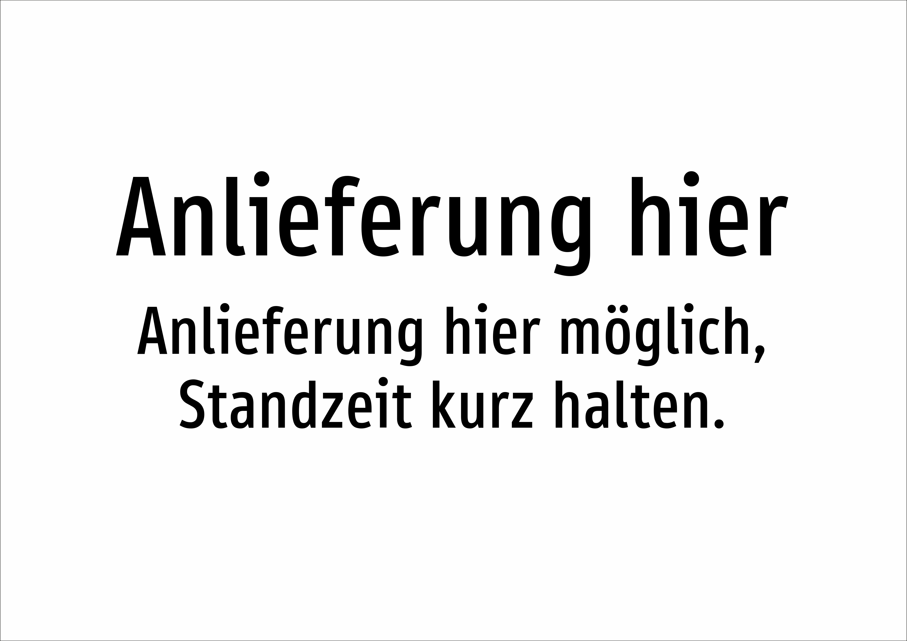 Anlieferung hier - Anlieferung hier möglich, Standzeit kurz halten. - Schild - Produktbild 2
