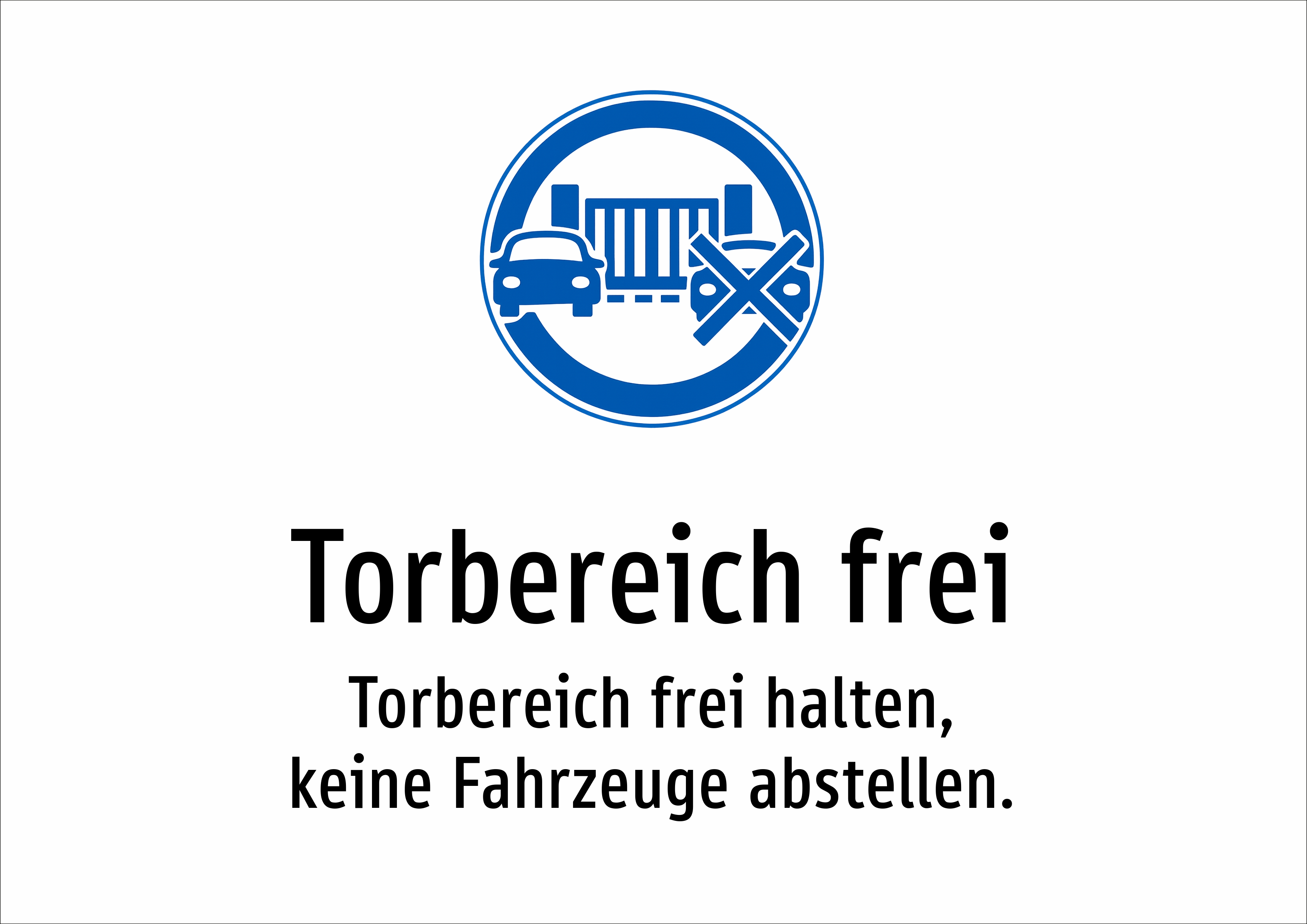 Torbereich frei - Torbereich frei halten, keine Fahrzeuge abstellen. - Schild