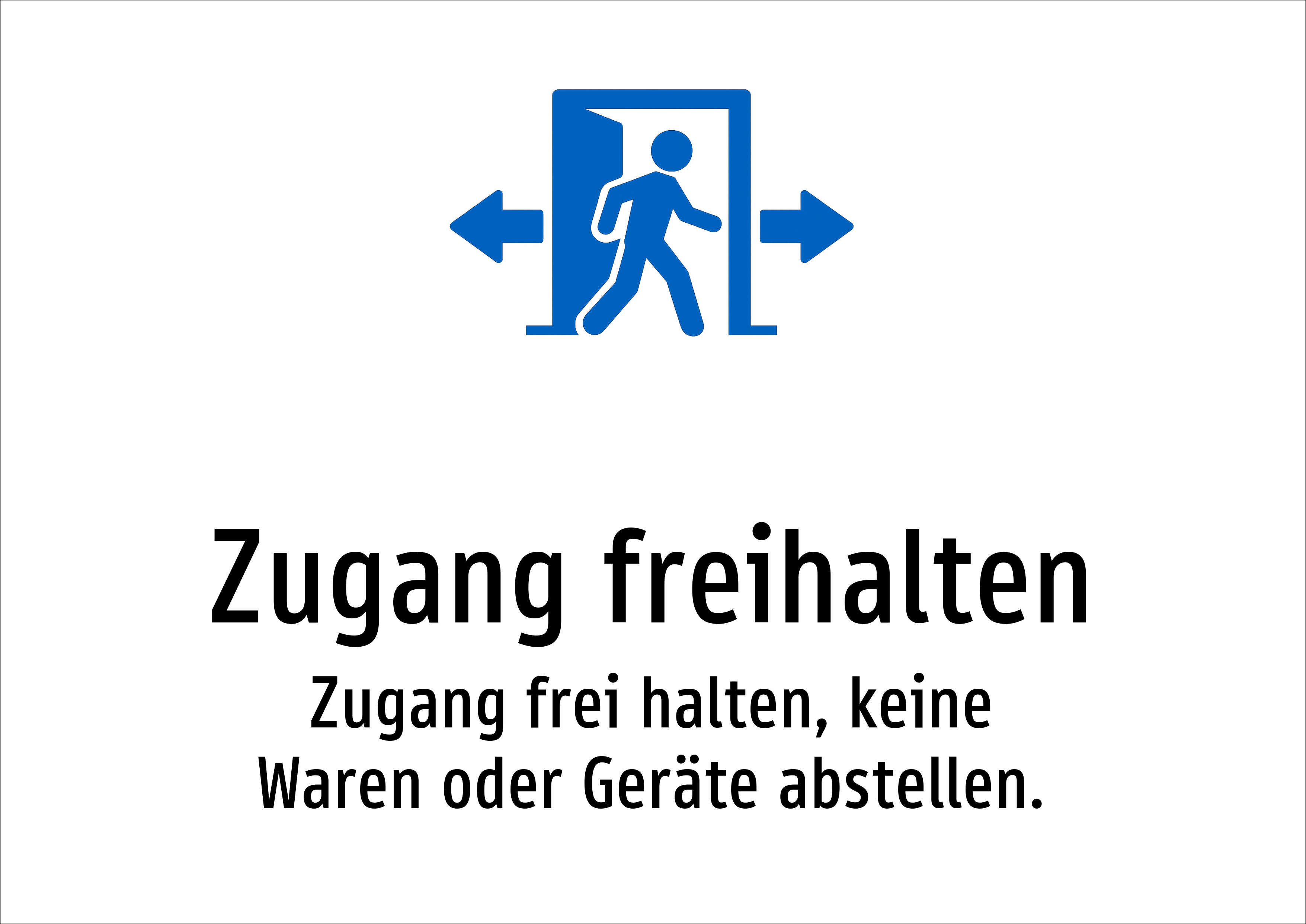 Zugang freihalten - Zugang frei halten, keine Waren oder Geräte abstellen. - Schild
