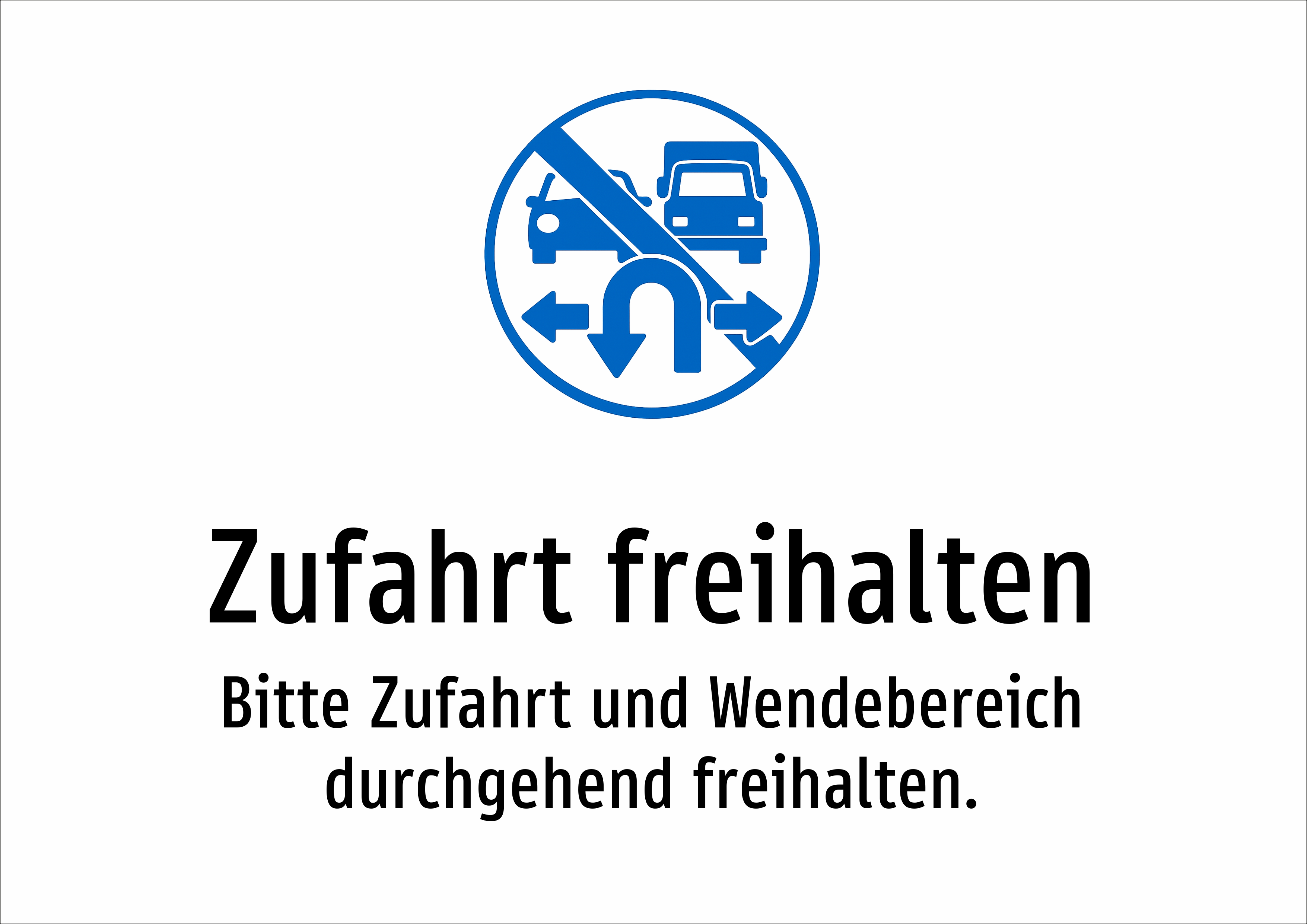 Zufahrt freihalten - Bitte Zufahrt und Wendebereich durchgehend freihalten. - Schild