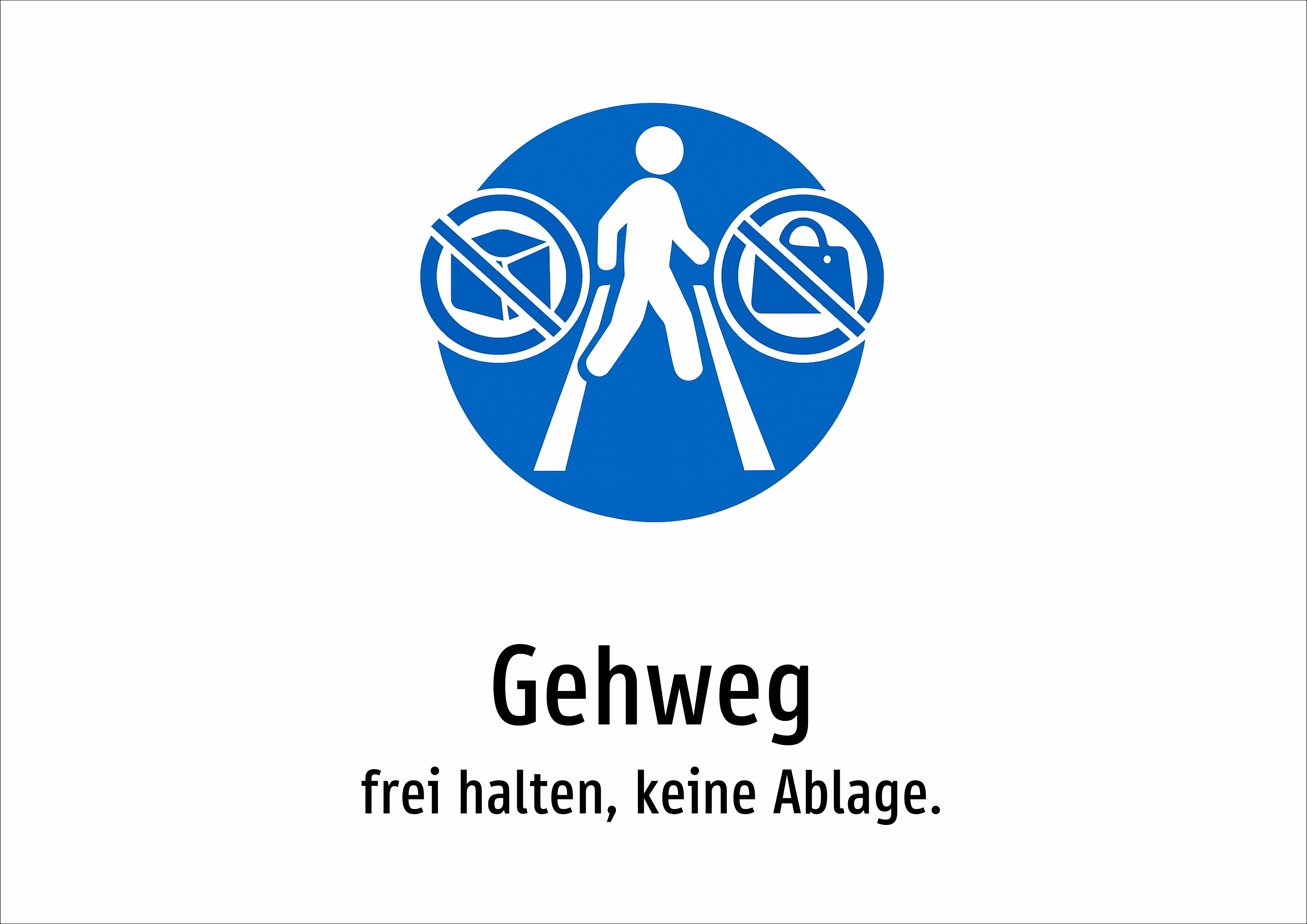 Gehweg - frei halten, keine Ablage. - Schild