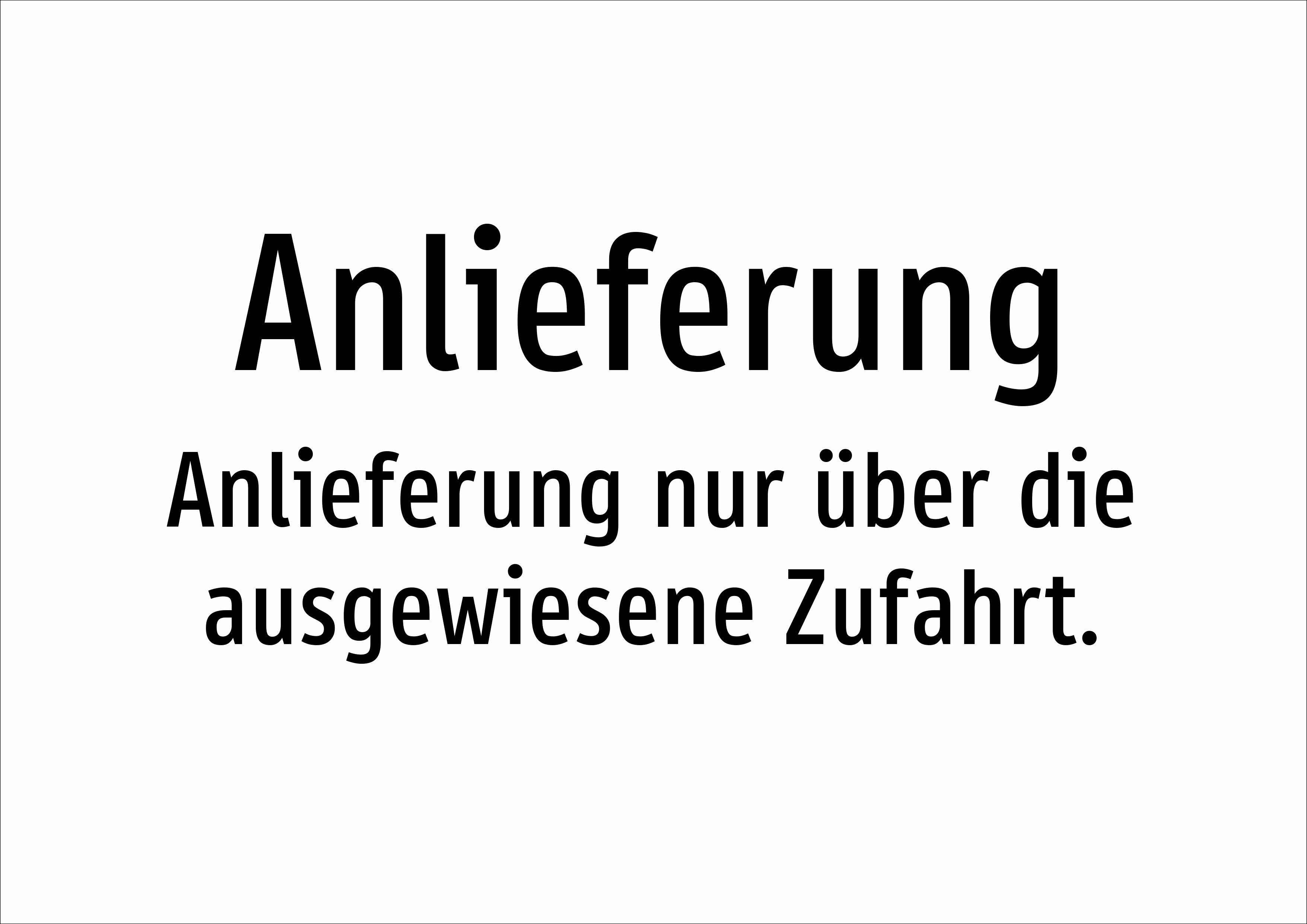 Anlieferung - Anlieferung nur über die ausgewiesene Zufahrt. - Schild - Produktbild 2
