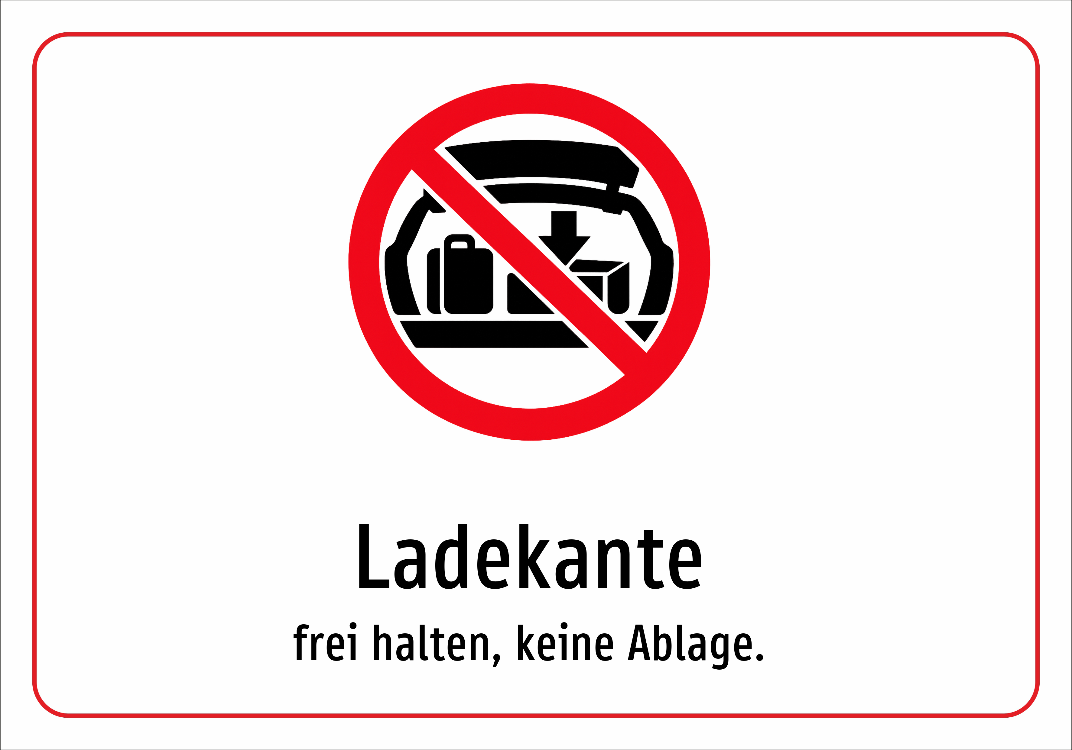 Ladekante - frei halten, keine Ablage. - Schild