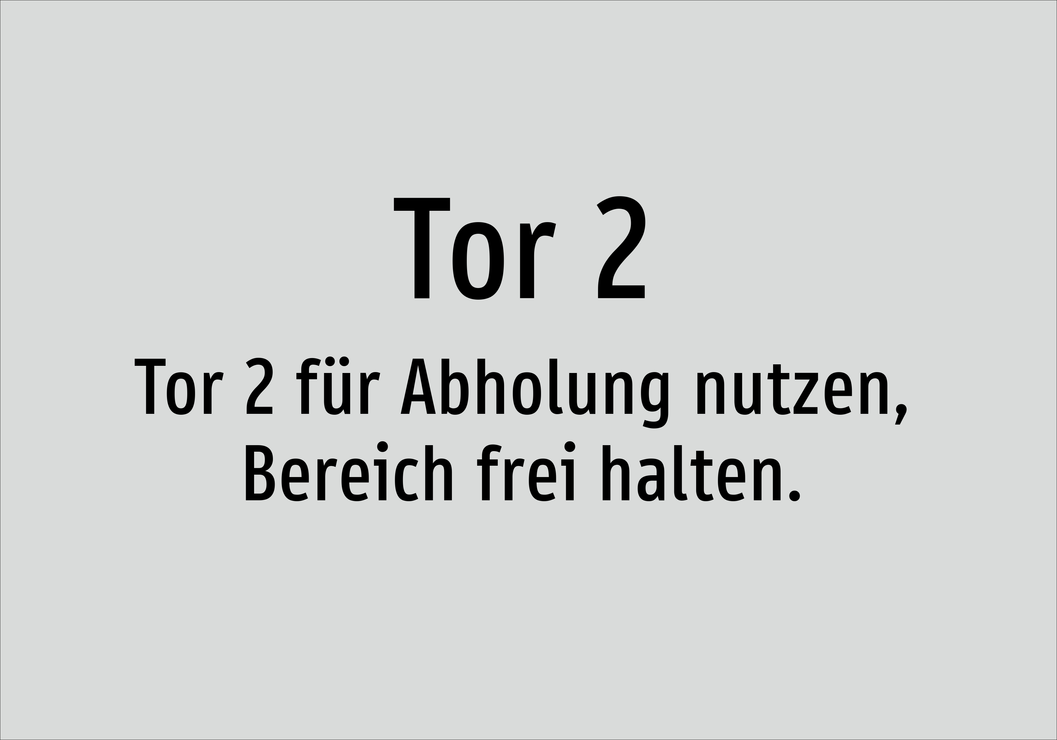 Tor 2 - Tor 2 für Abholung nutzen, Bereich frei halten. - Schild - Produktbild 2