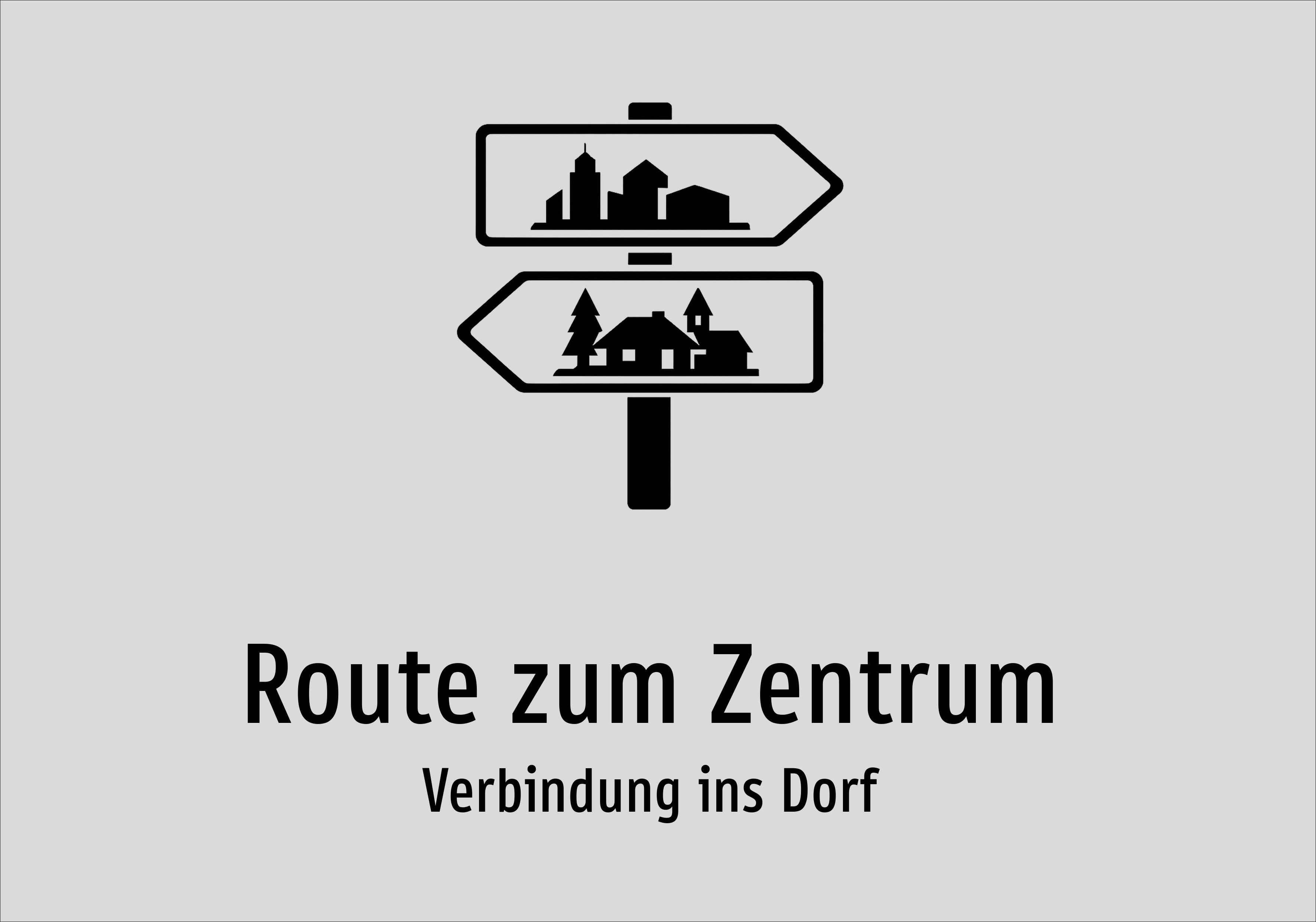 Route zum Zentrum - Verbindung ins Dorf - Schild
