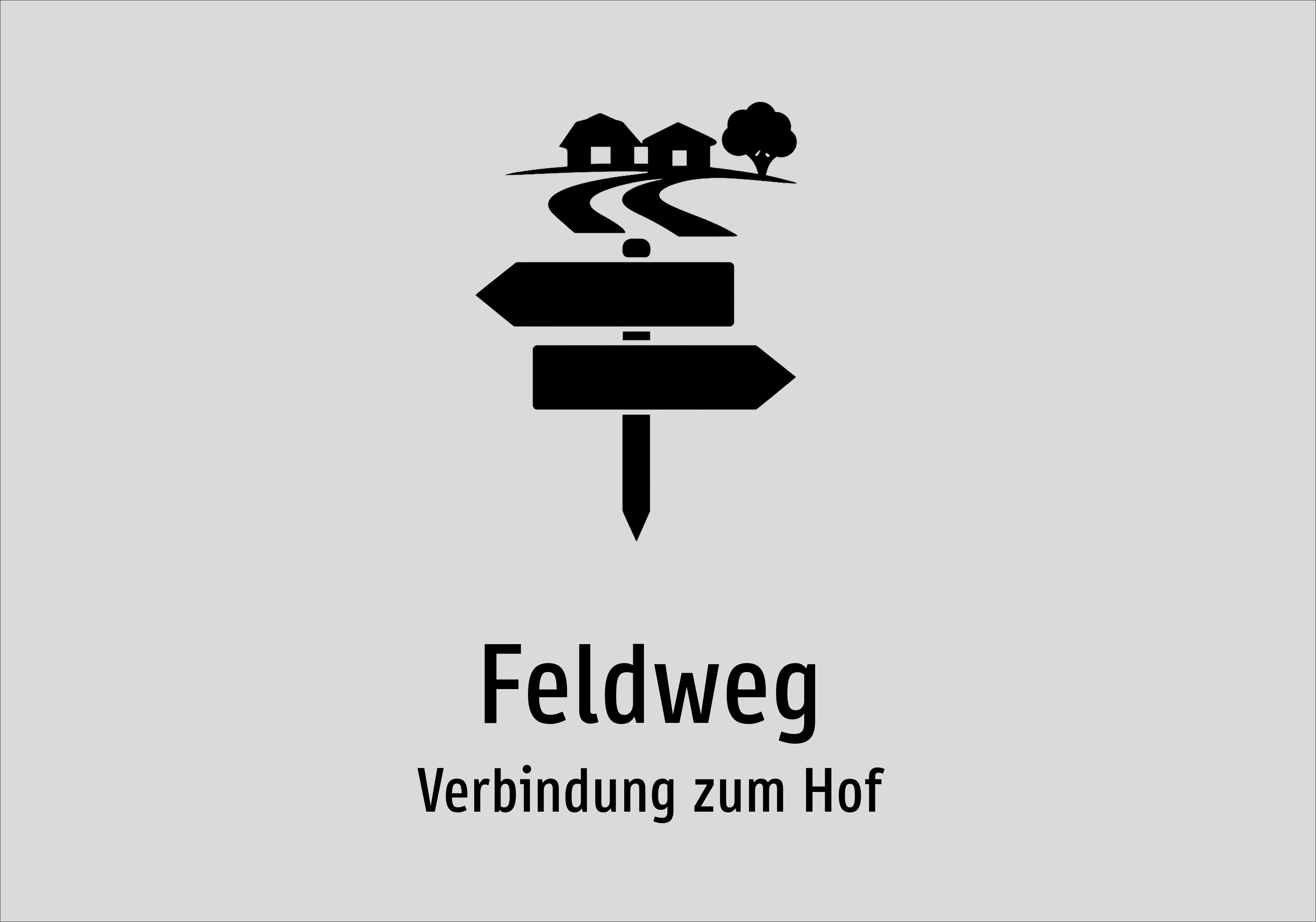 Feldweg - Verbindung zum Hof - Schild