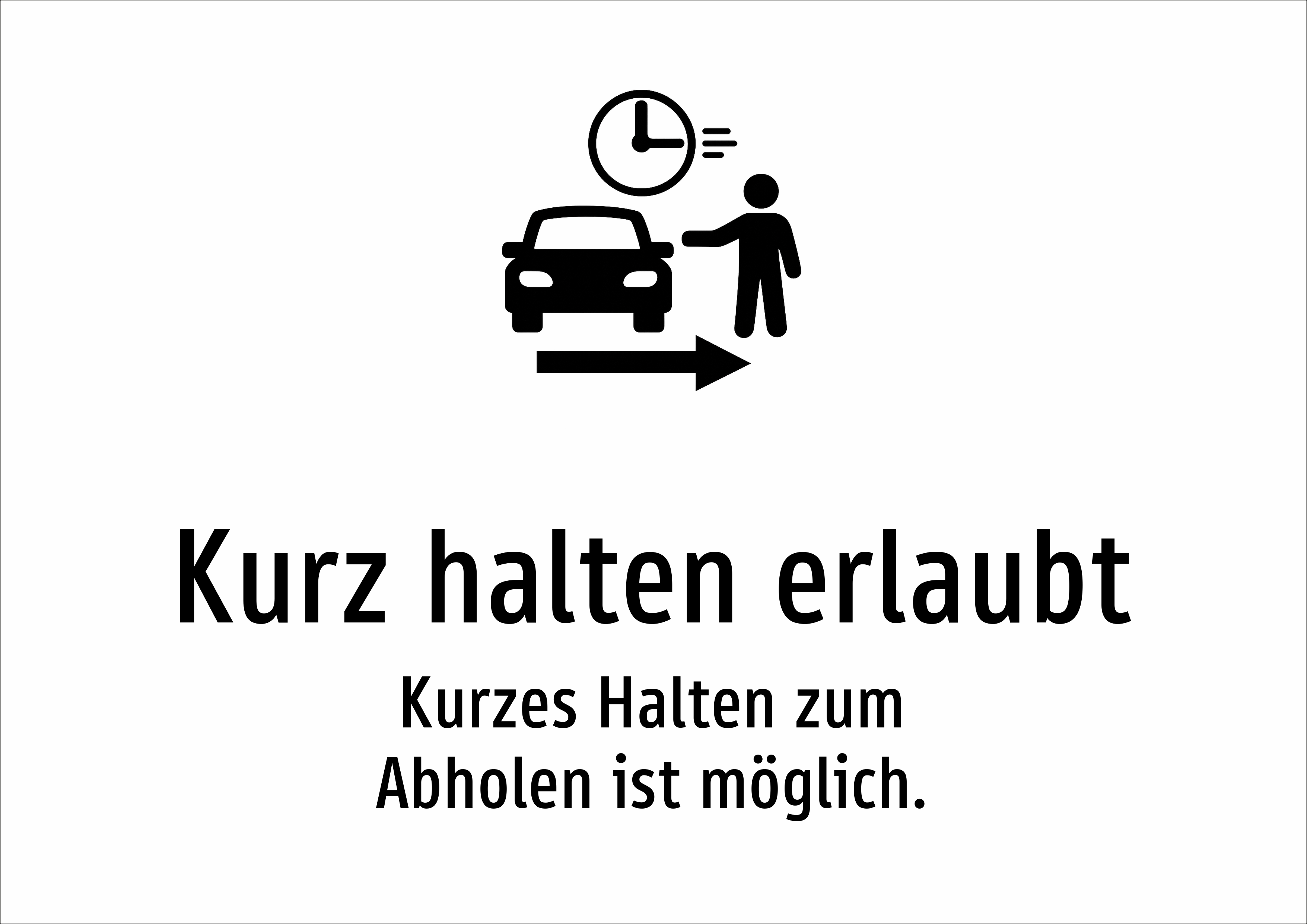 Kurz halten erlaubt - Kurzes Halten zum Abholen ist möglich. - Schild