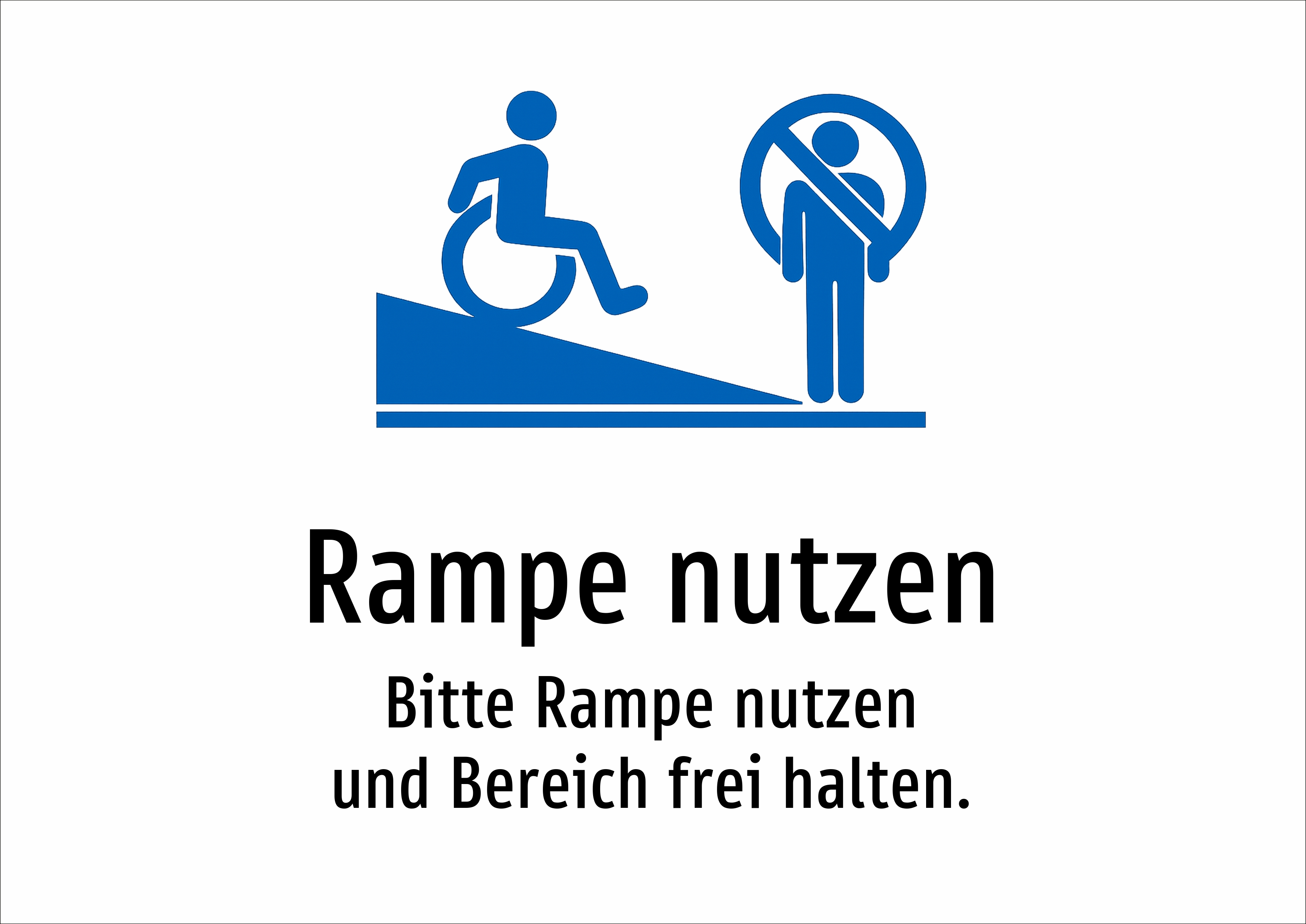 Rampe nutzen - Bitte Rampe nutzen und Bereich frei halten. - Schild