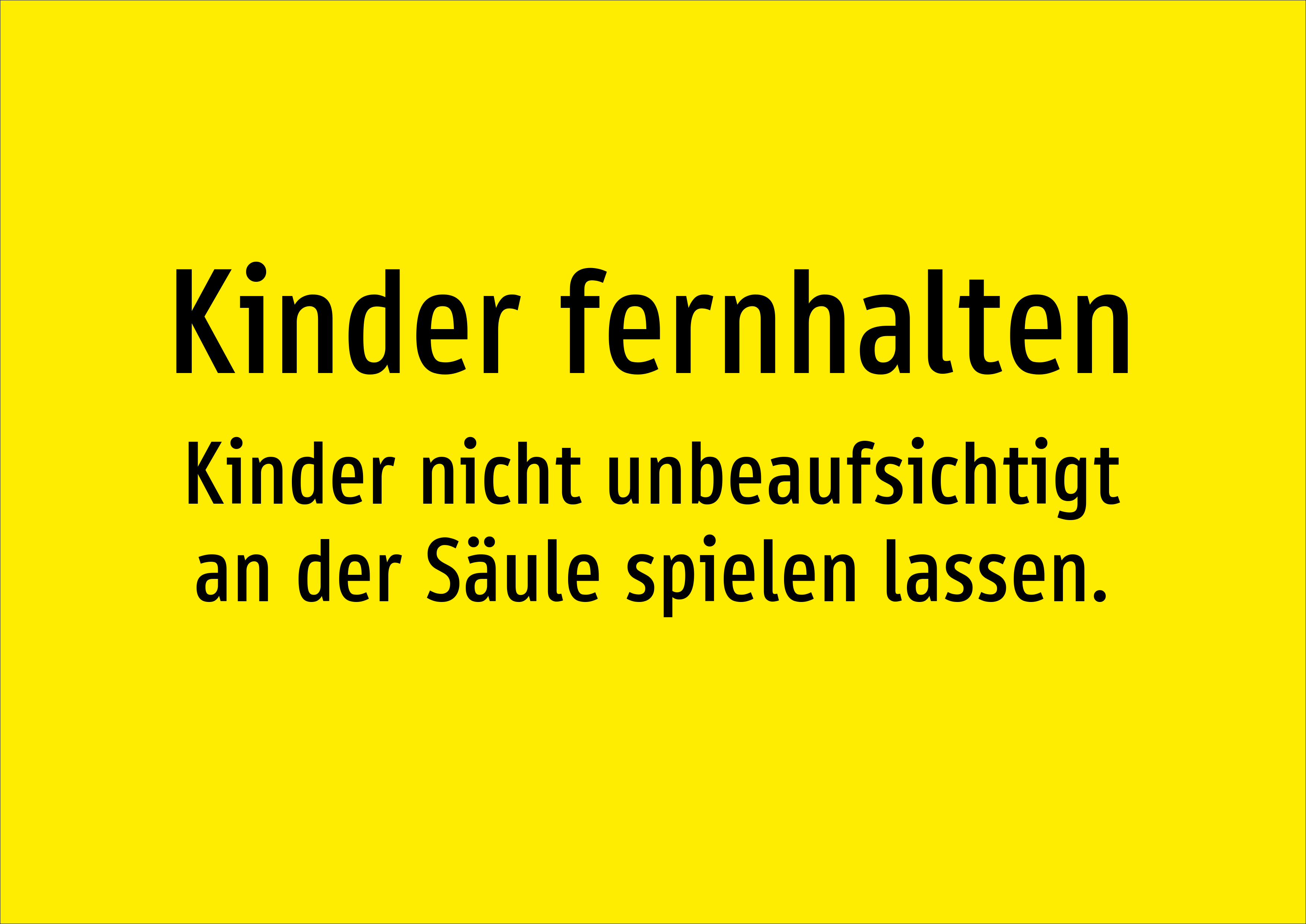 Kinder fernhalten - Kinder nicht unbeaufsichtigt an der Säule spielen lassen. - Schild - Produktbild 2