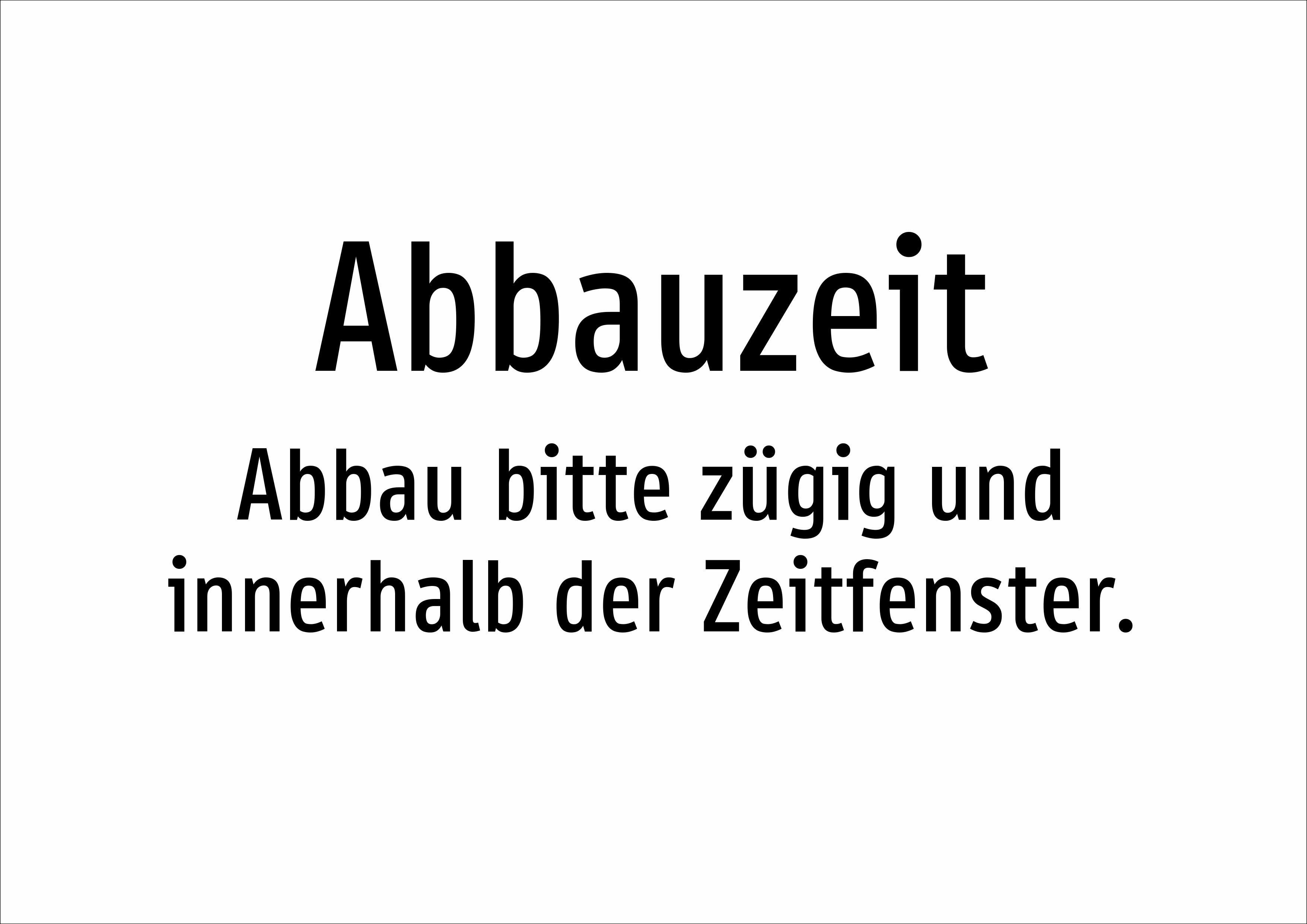 Abbauzeit - Abbau bitte zügig und innerhalb der Zeitfenster. - Schild - Produktbild 2