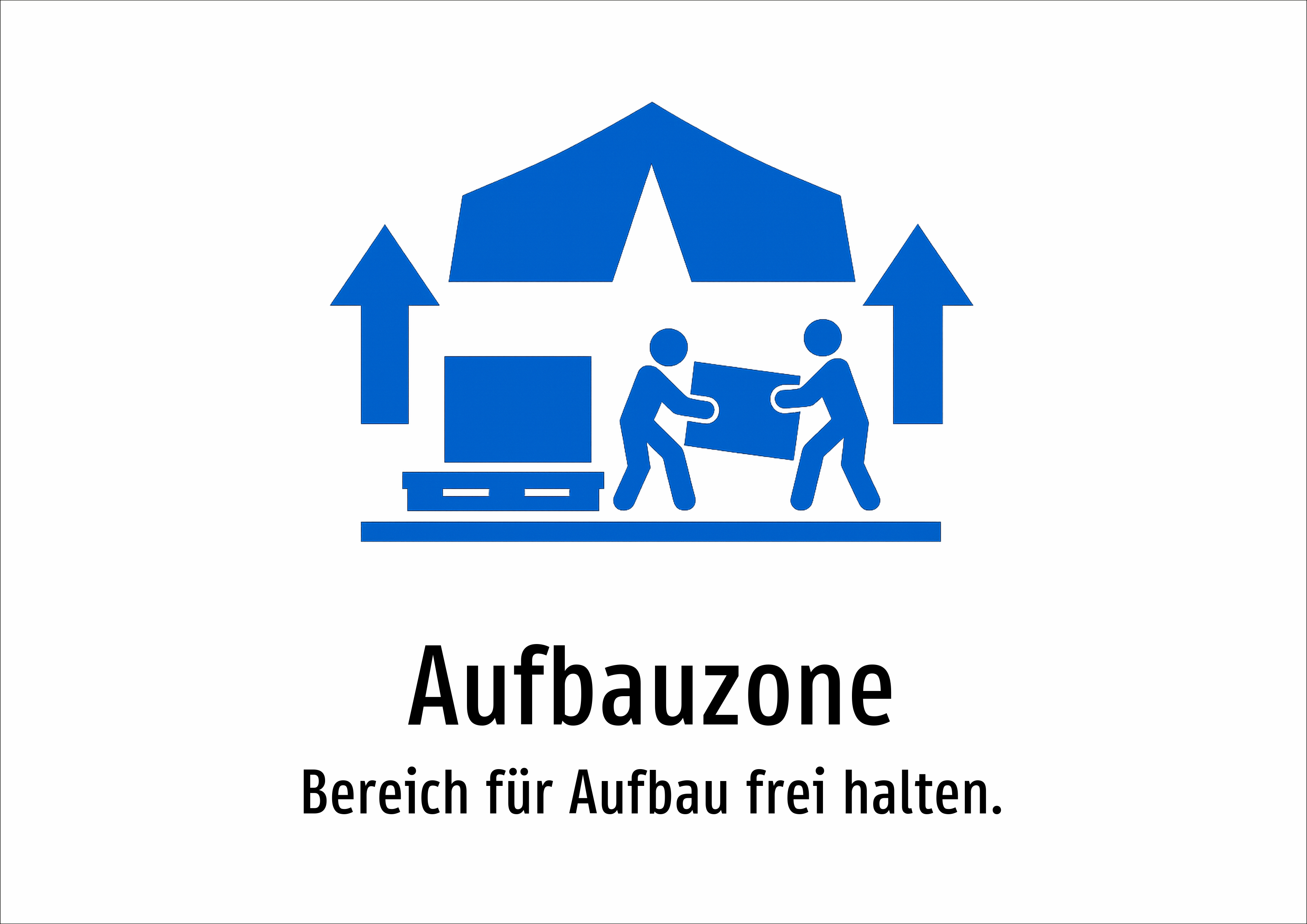 Aufbauzone - Bereich für Aufbau frei halten. - Schild