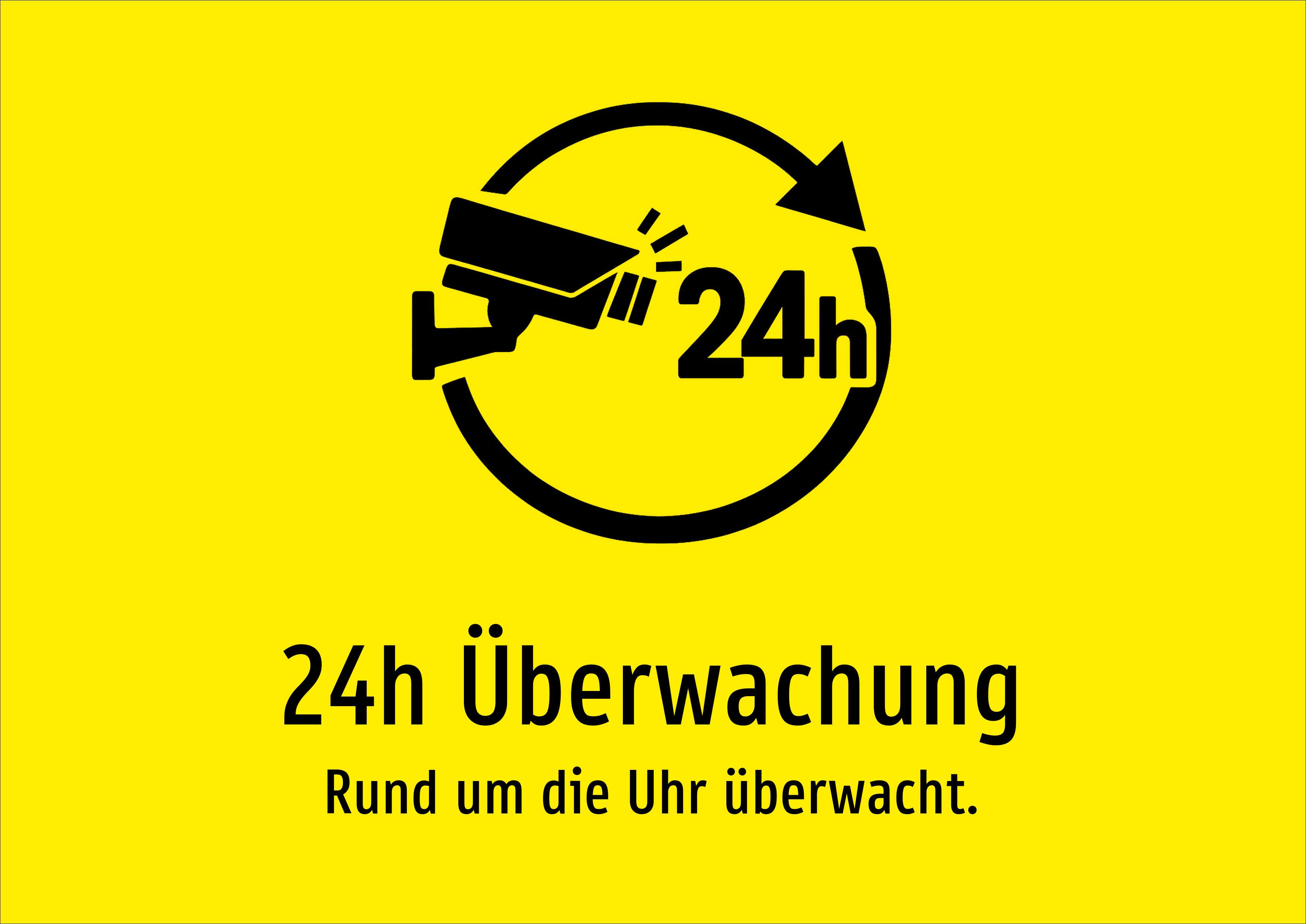 24h Überwachung - Rund um die Uhr überwacht. - Schild