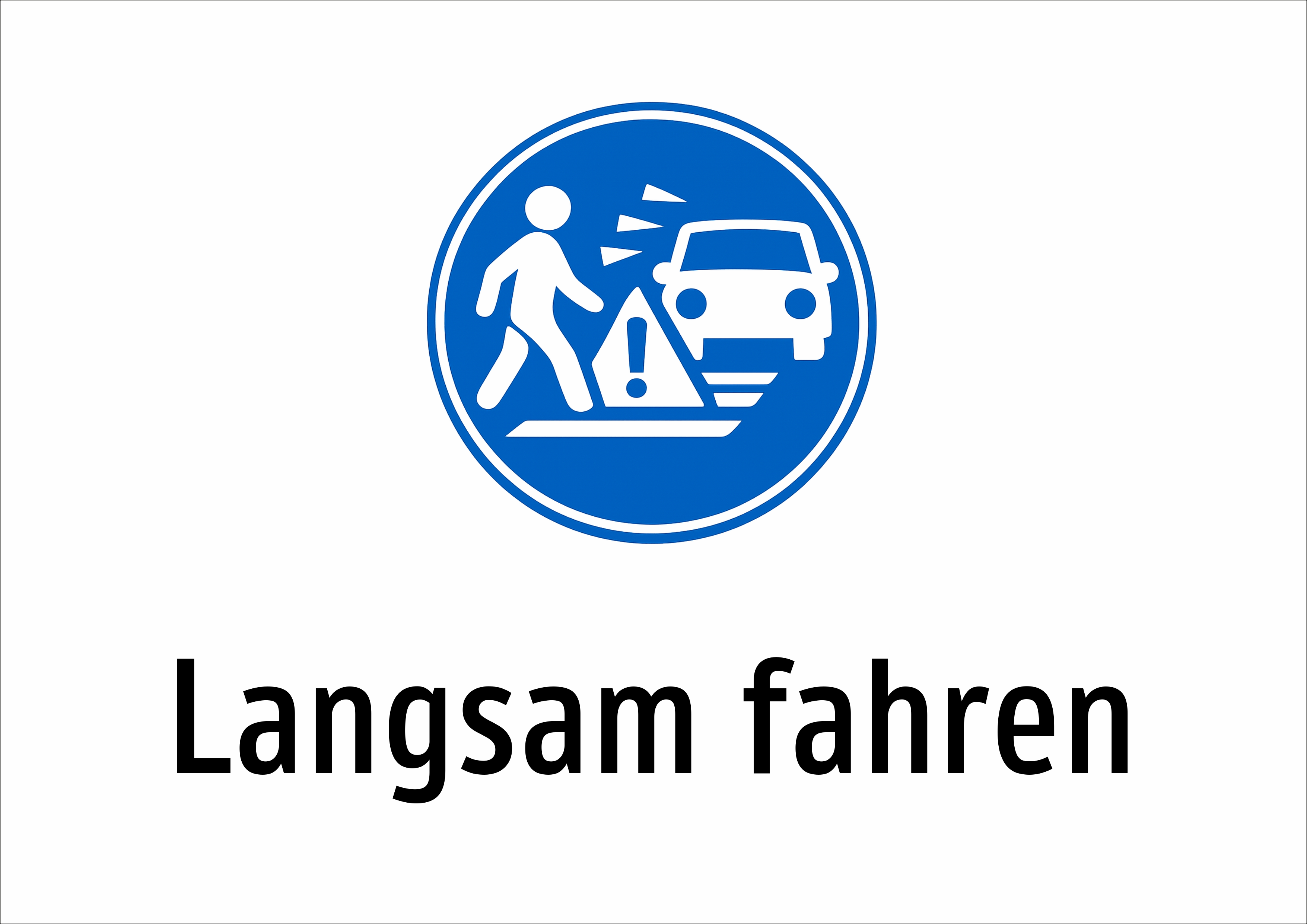 Langsam fahren - Schild
