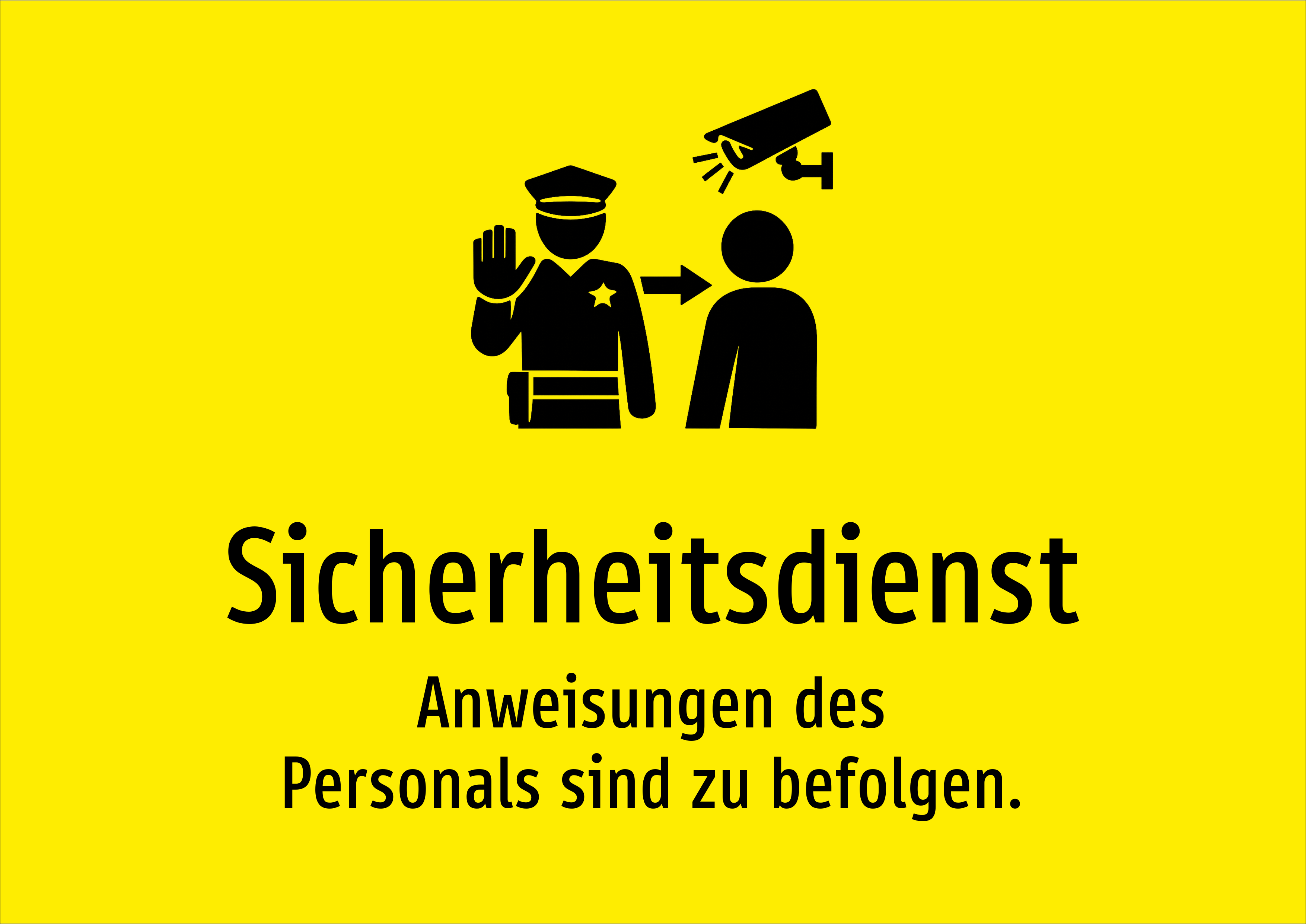 Sicherheitsdienst - Anweisungen des Personals sind zu befolgen. - Schild