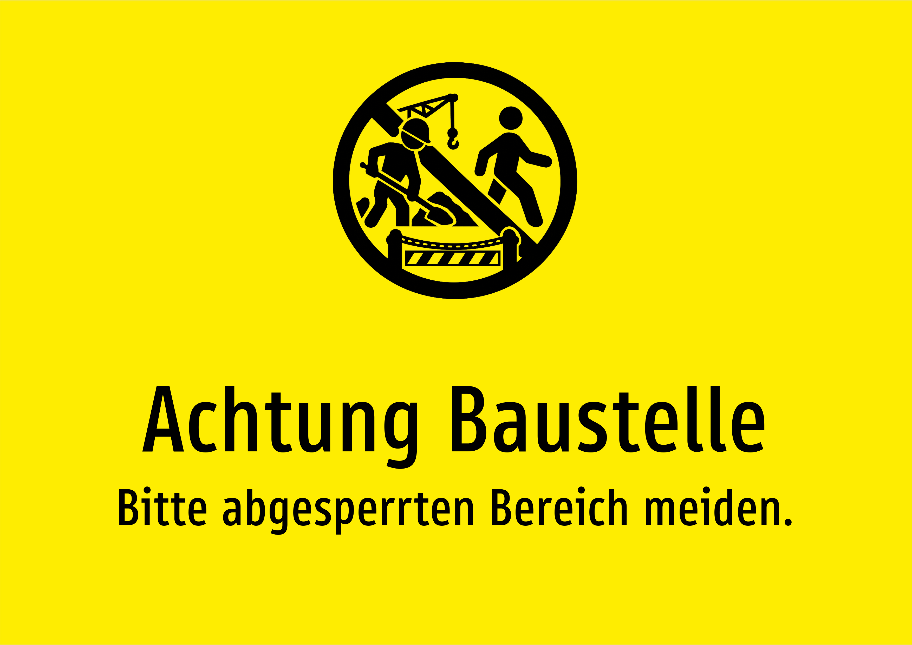 Achtung Baustelle - Bitte abgesperrten Bereich meiden. - Schild