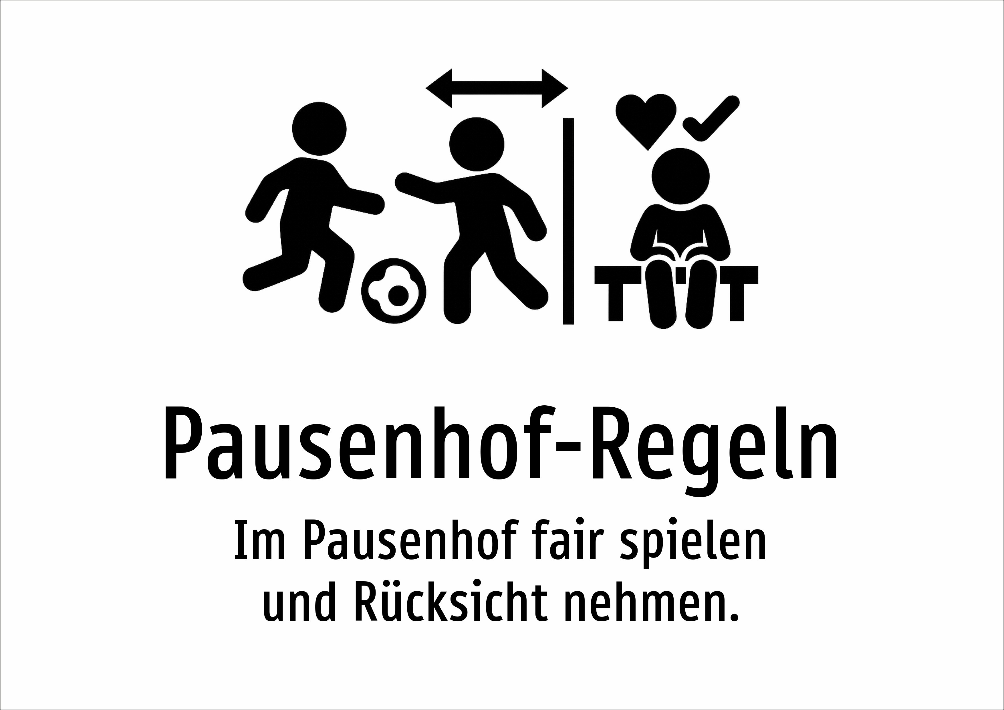 Pausenhof-Regeln - Im Pausenhof fair spielen und Rücksicht nehmen. - Schild