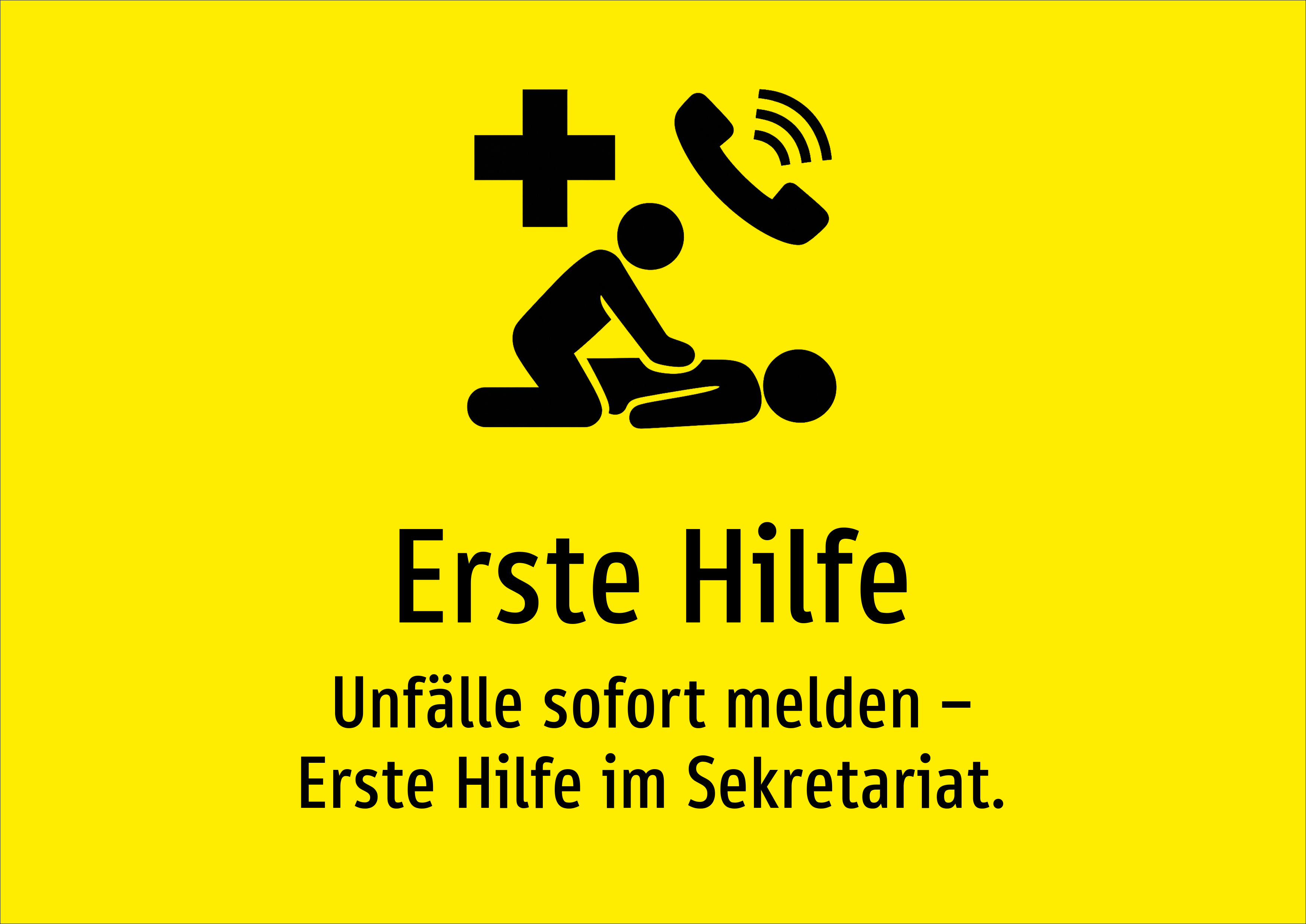 Erste Hilfe - Unfälle sofort melden – Erste Hilfe im Sekretariat. - Schild