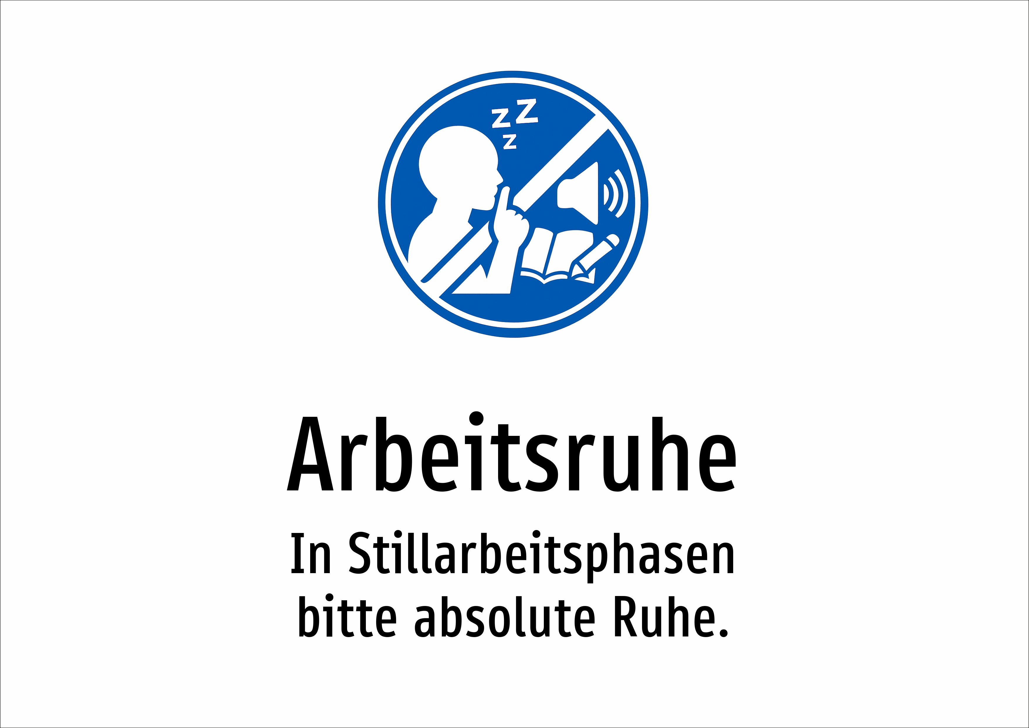 Arbeitsruhe - In Stillarbeitsphasen bitte absolute Ruhe. - Schild
