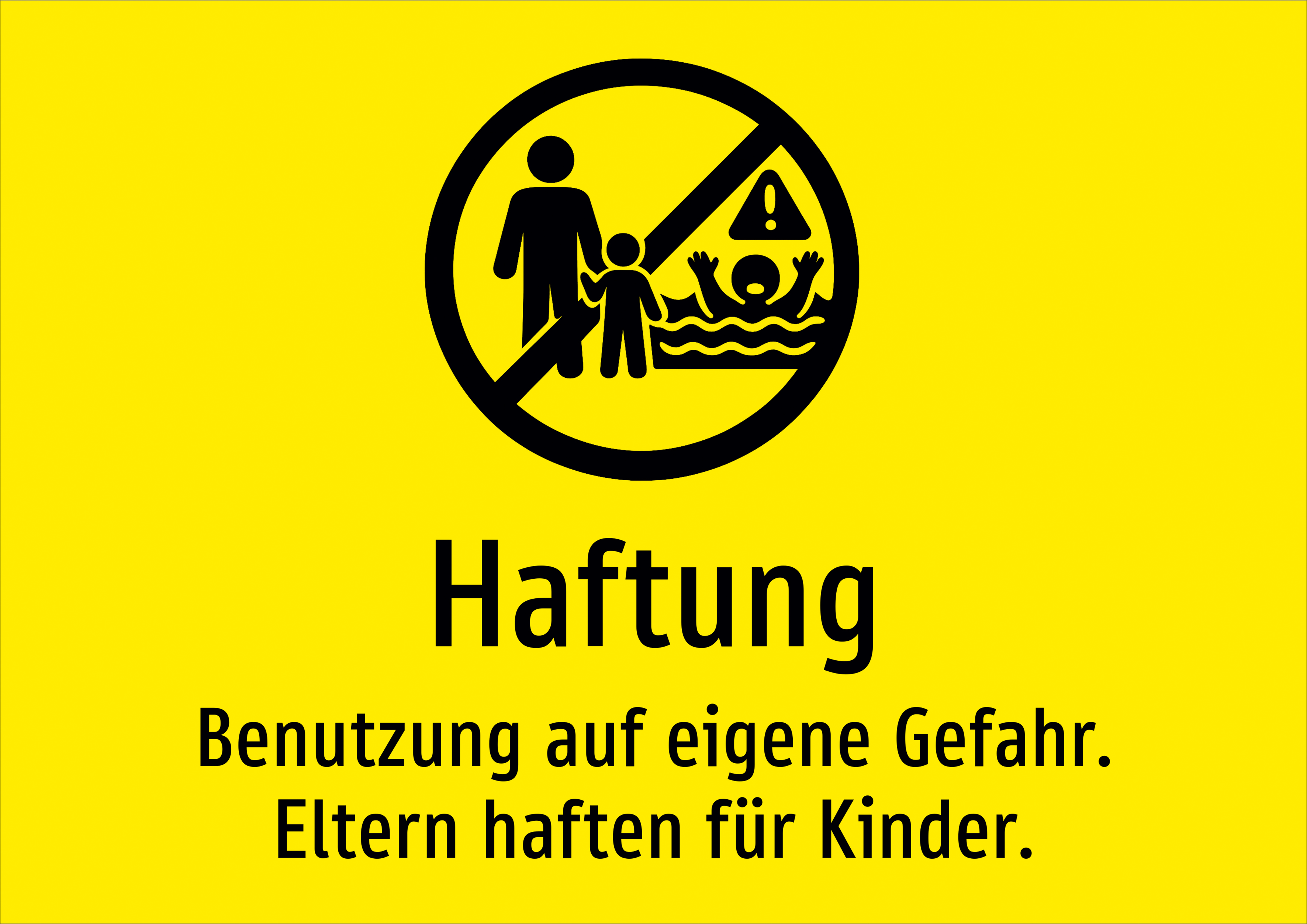 Haftung - Benutzung auf eigene Gefahr. Eltern haften für Kinder. - Schild