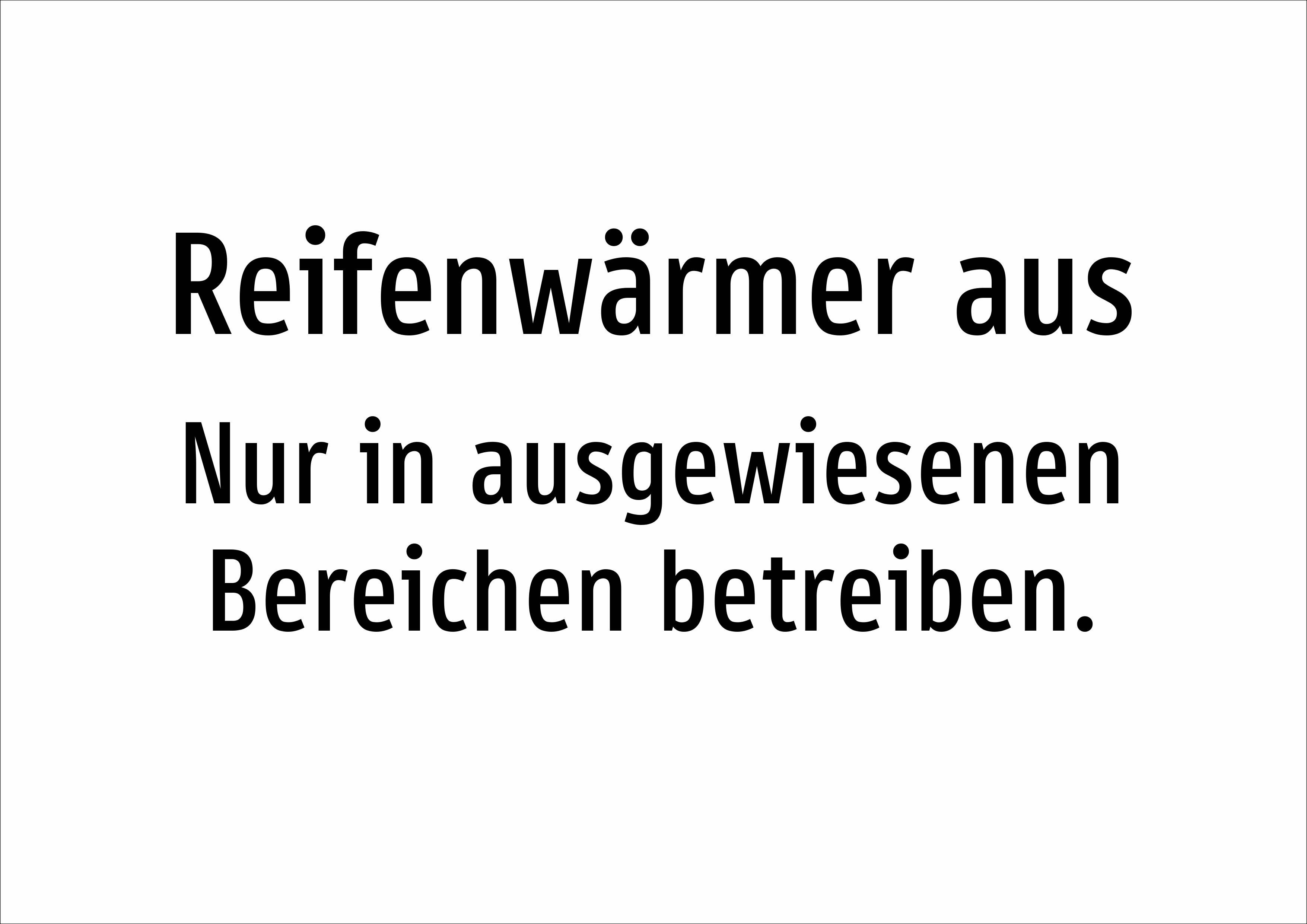 Reifenwärmer aus - Nur in ausgewiesenen Bereichen betreiben. - Schild - Produktbild 2