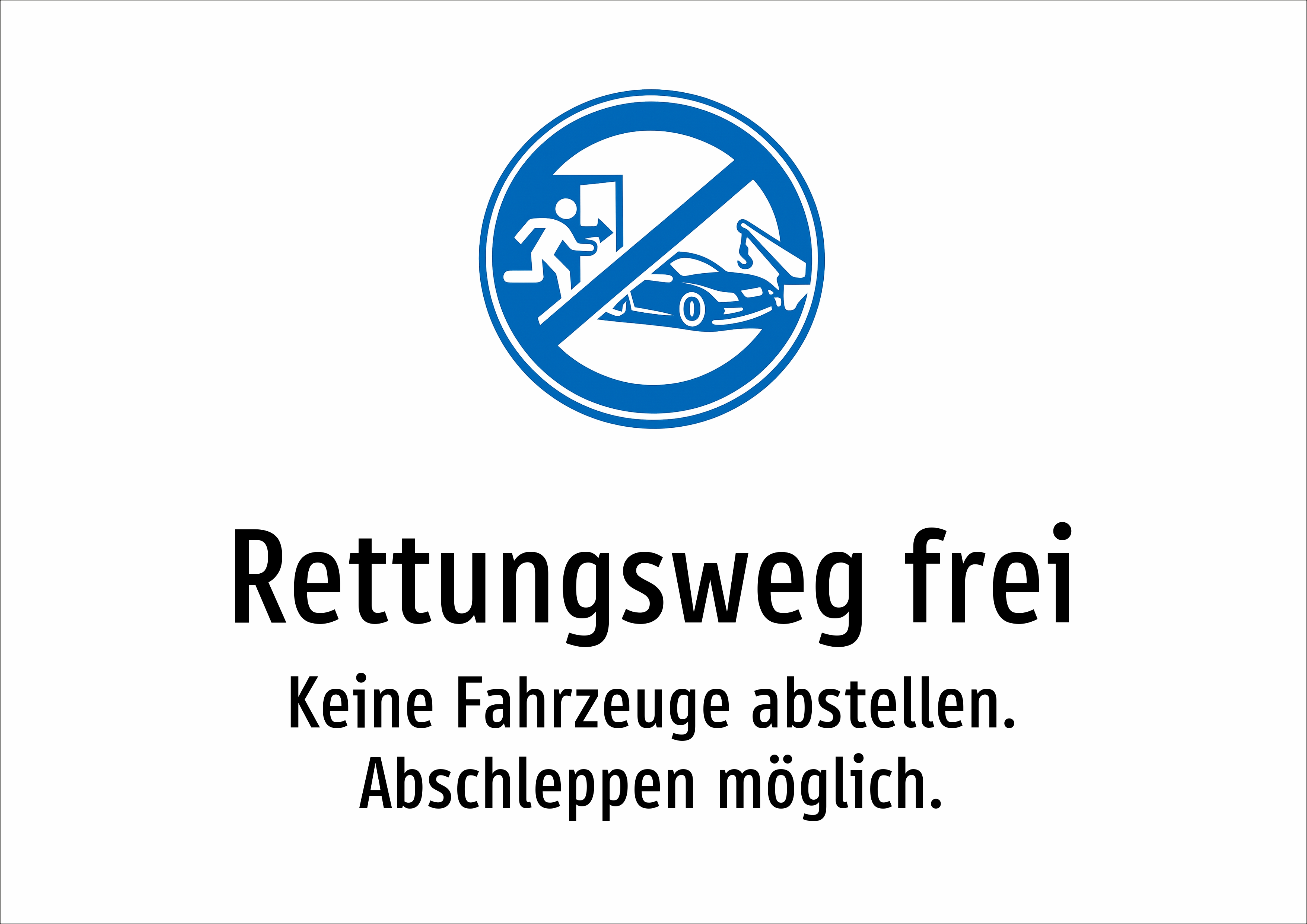 Rettungsweg frei - Keine Fahrzeuge abstellen. Abschleppen möglich. - Schild