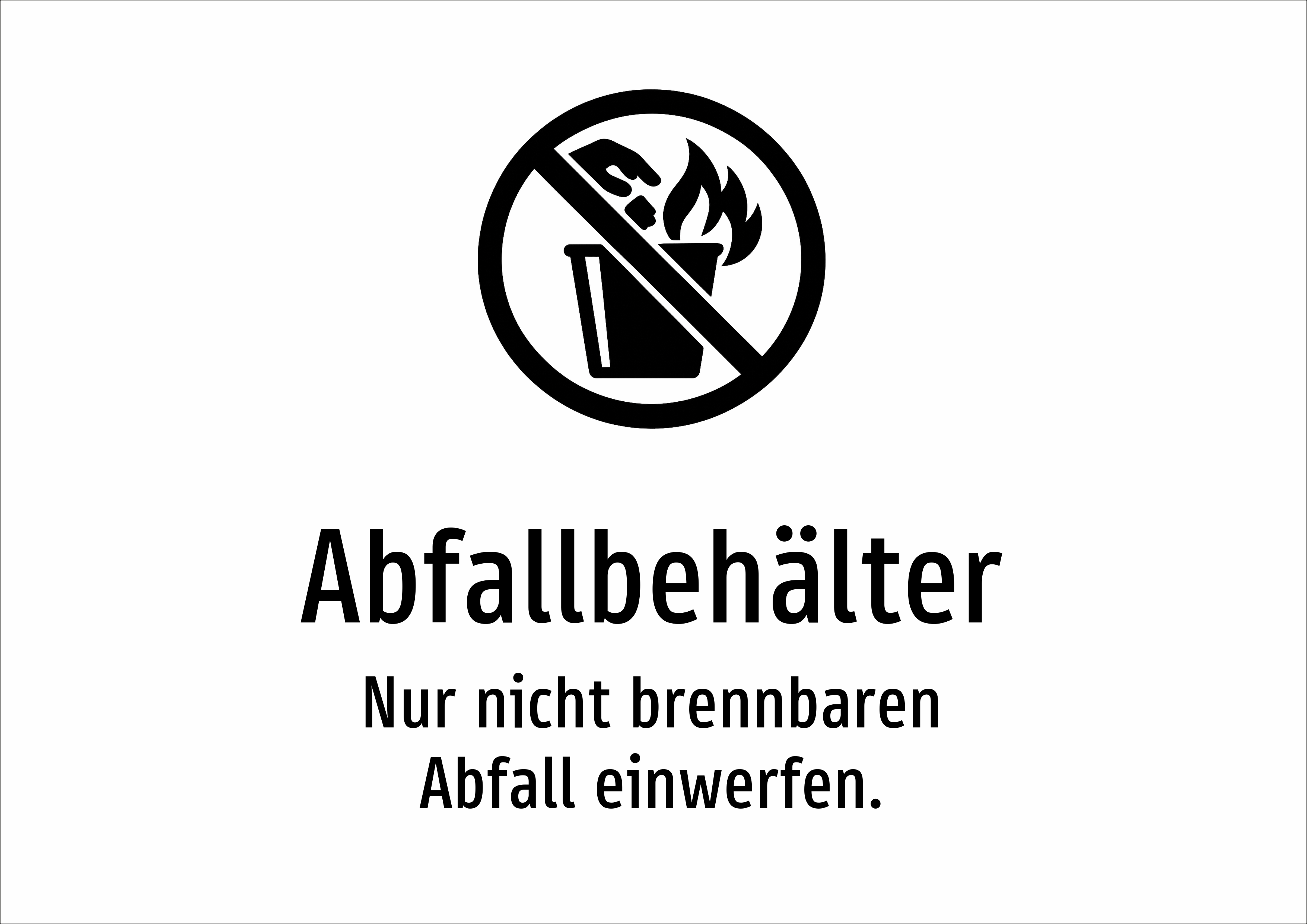 Abfallbehälter - Nur nicht brennbaren Abfall einwerfen. - Schild