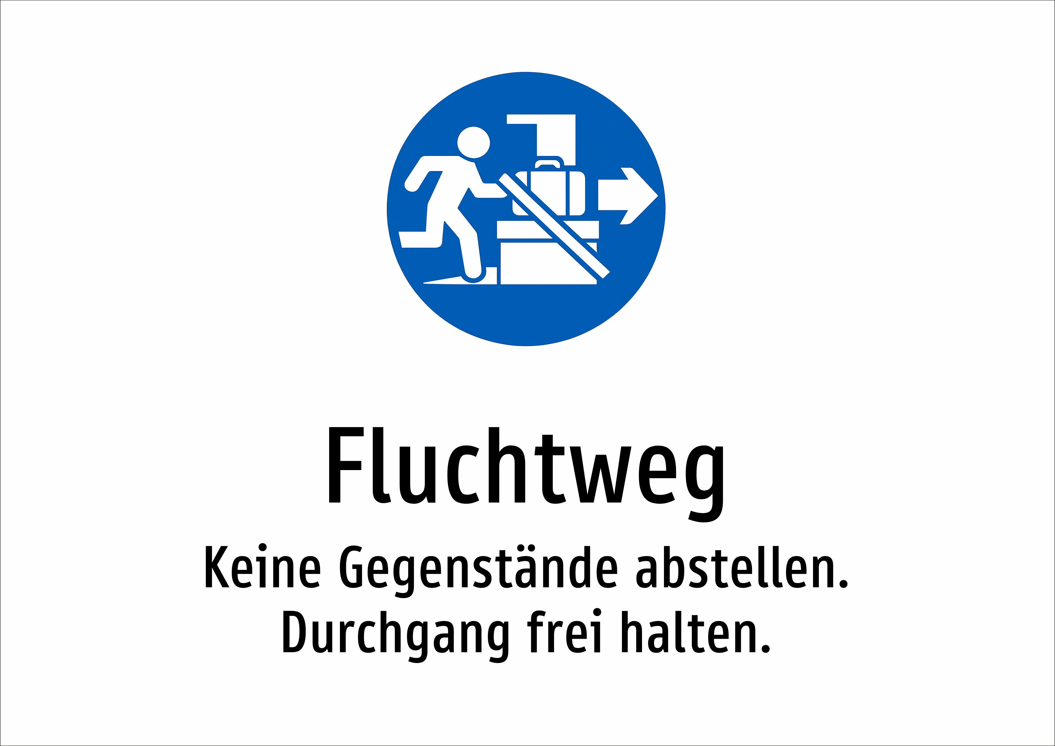 Fluchtweg - Keine Gegenstände abstellen. Durchgang frei halten. - Schild