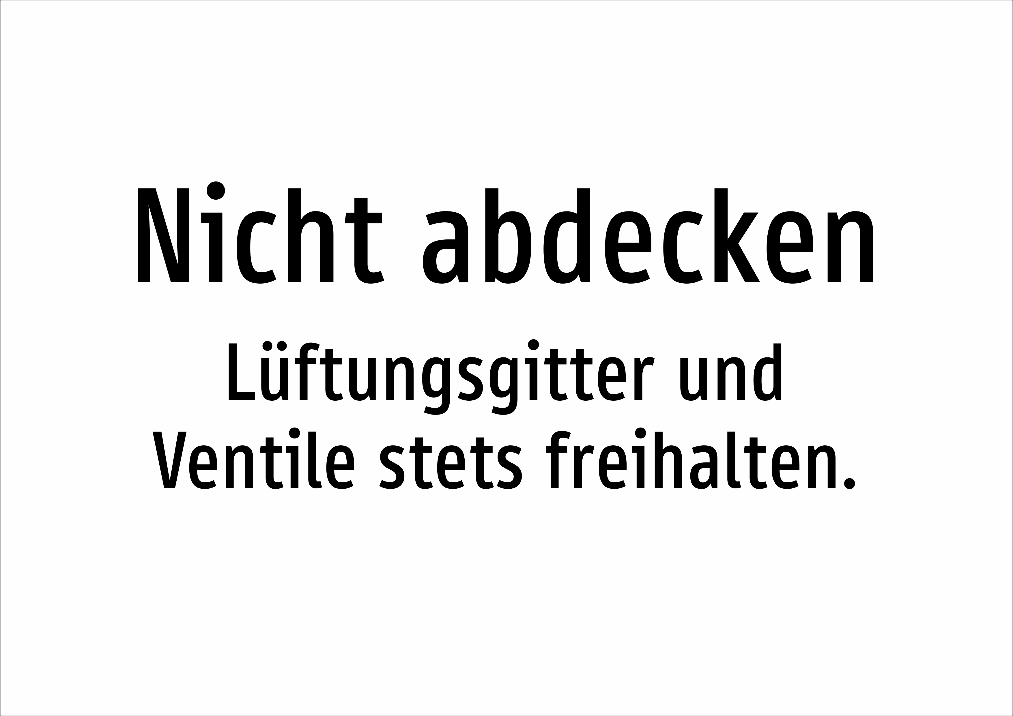Nicht abdecken - Lüftungsgitter und Ventile stets freihalten. - Schild - Produktbild 2