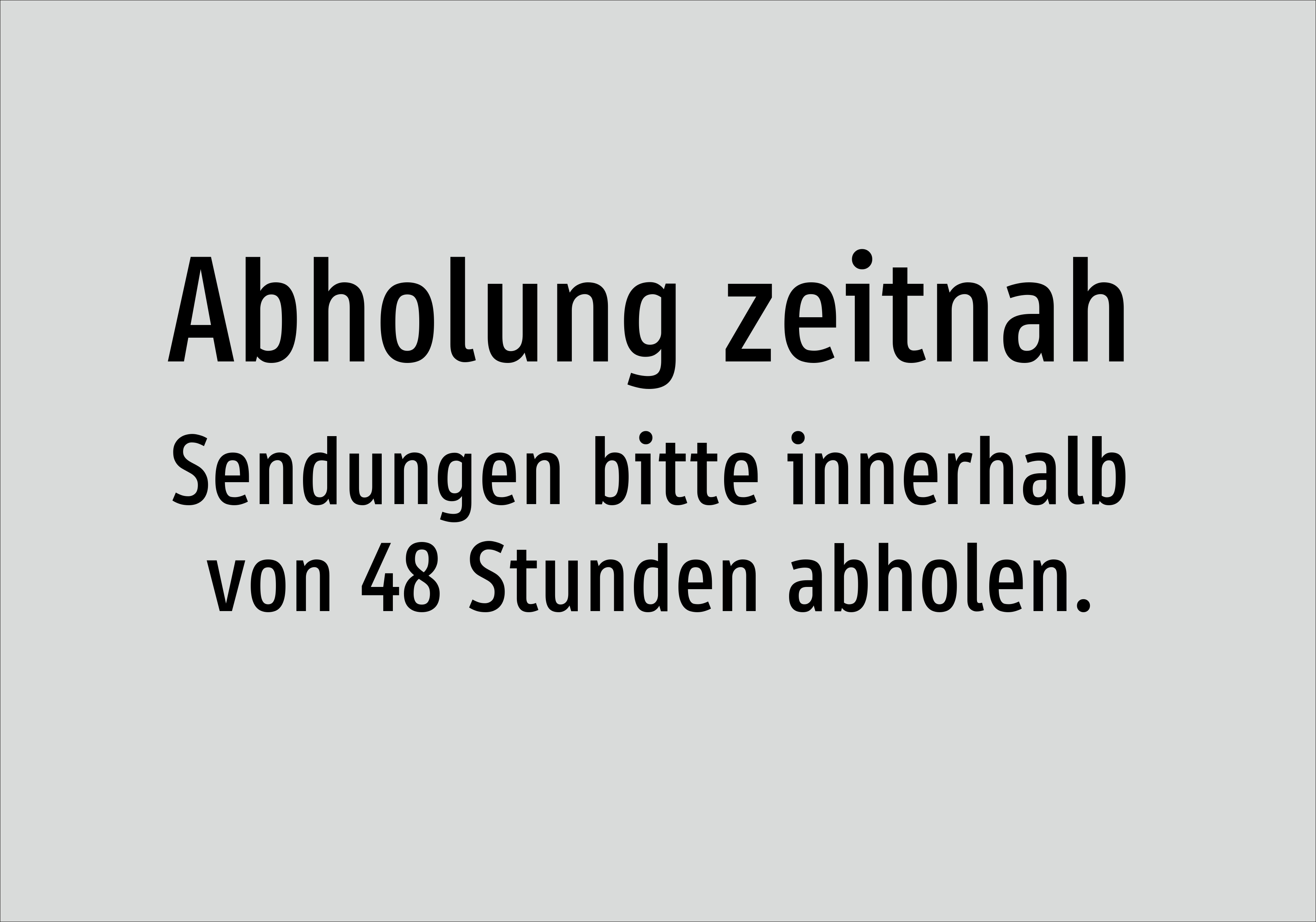 Abholung zeitnah - Sendungen bitte innerhalb von 48 Stunden abholen. - Schild - Produktbild 2