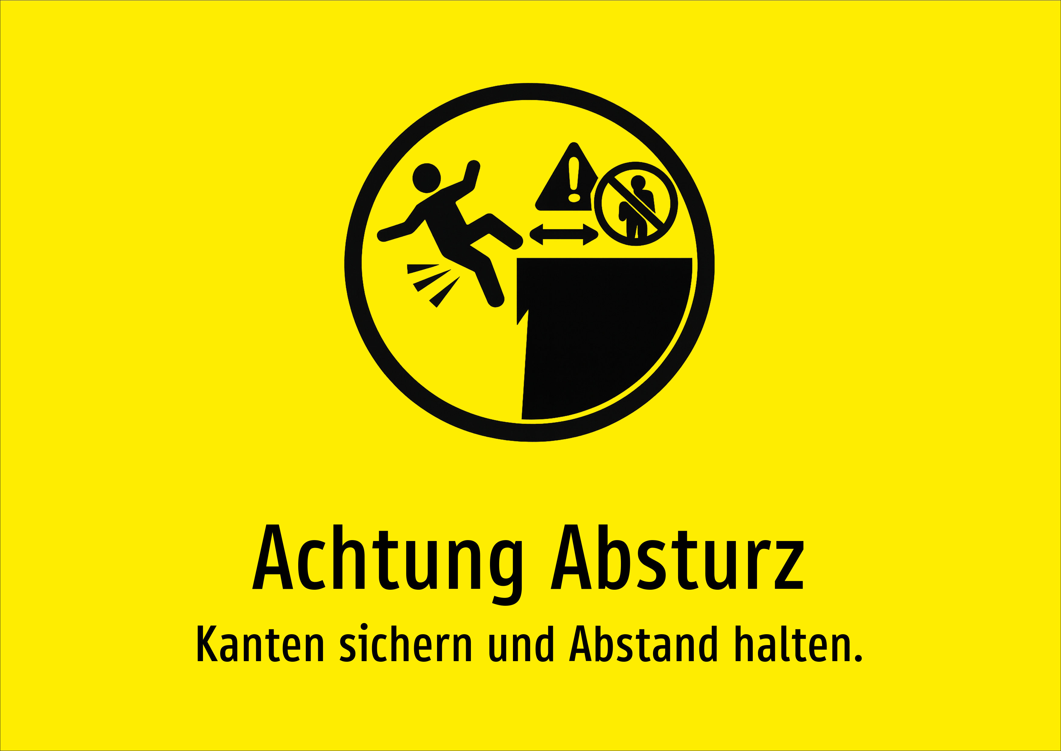 Achtung Absturz - Kanten sichern und Abstand halten. - Schild