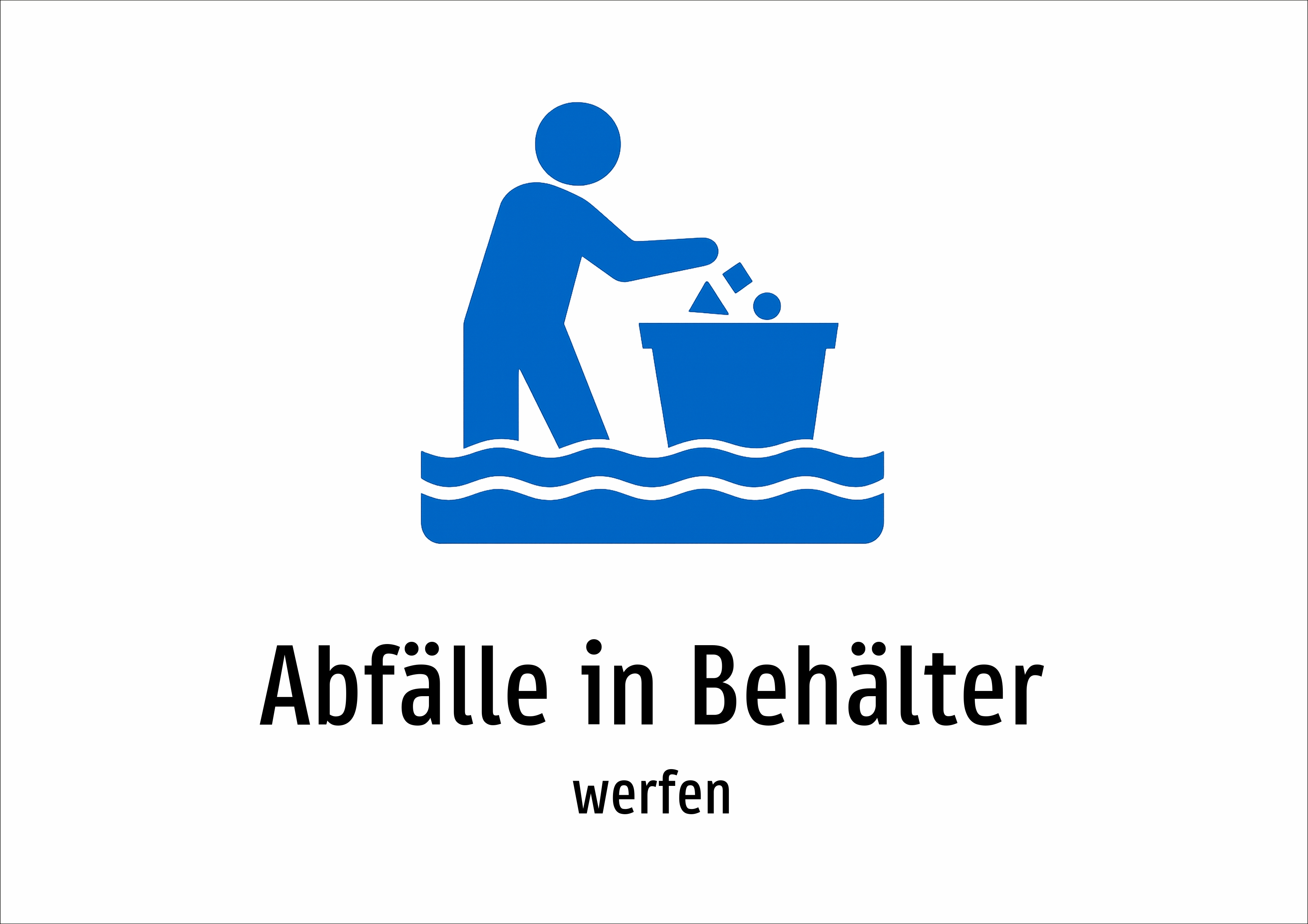 Abfälle in Behälter - werfen - Schild