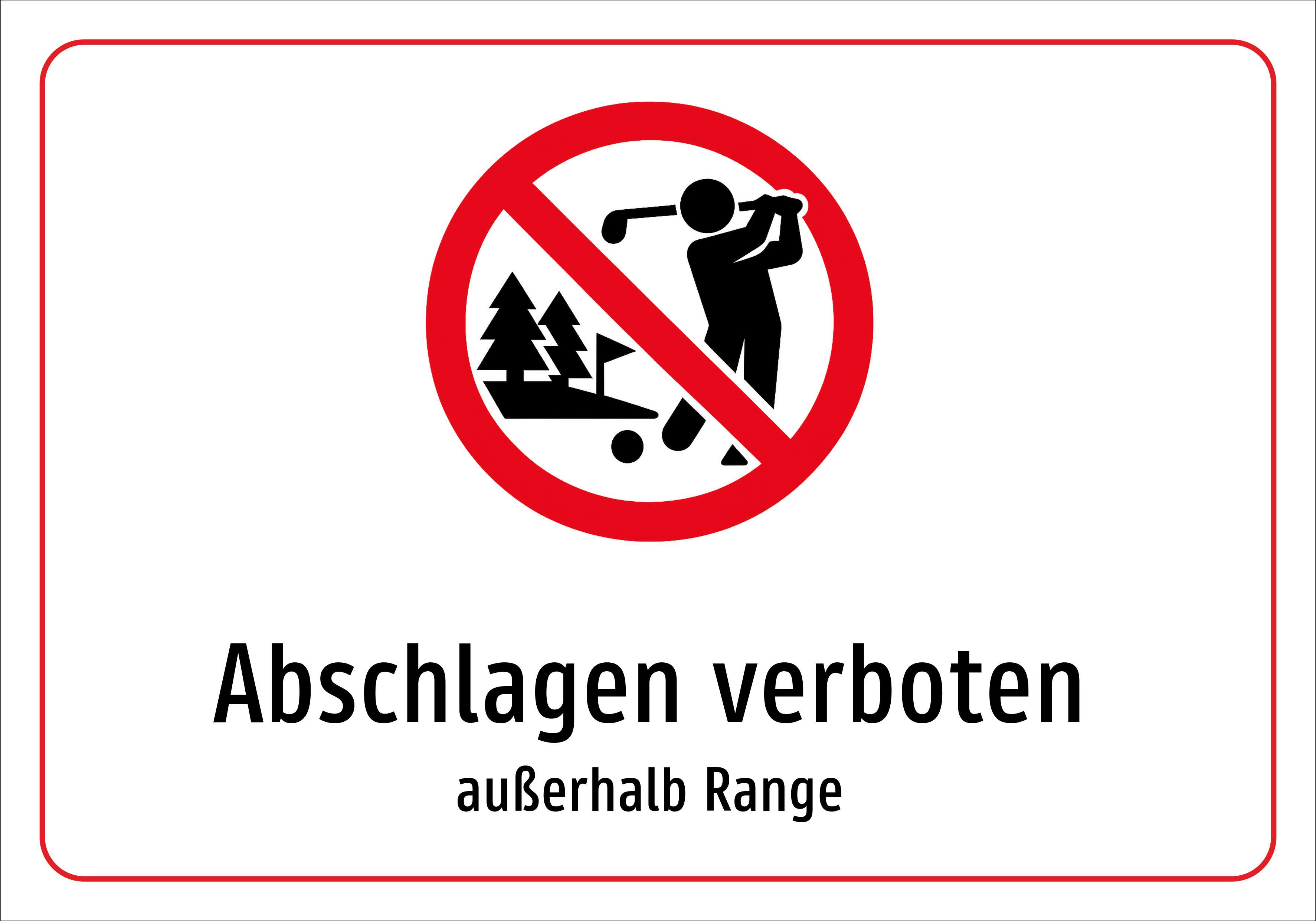 Abschlagen verboten - außerhalb Range - Schild