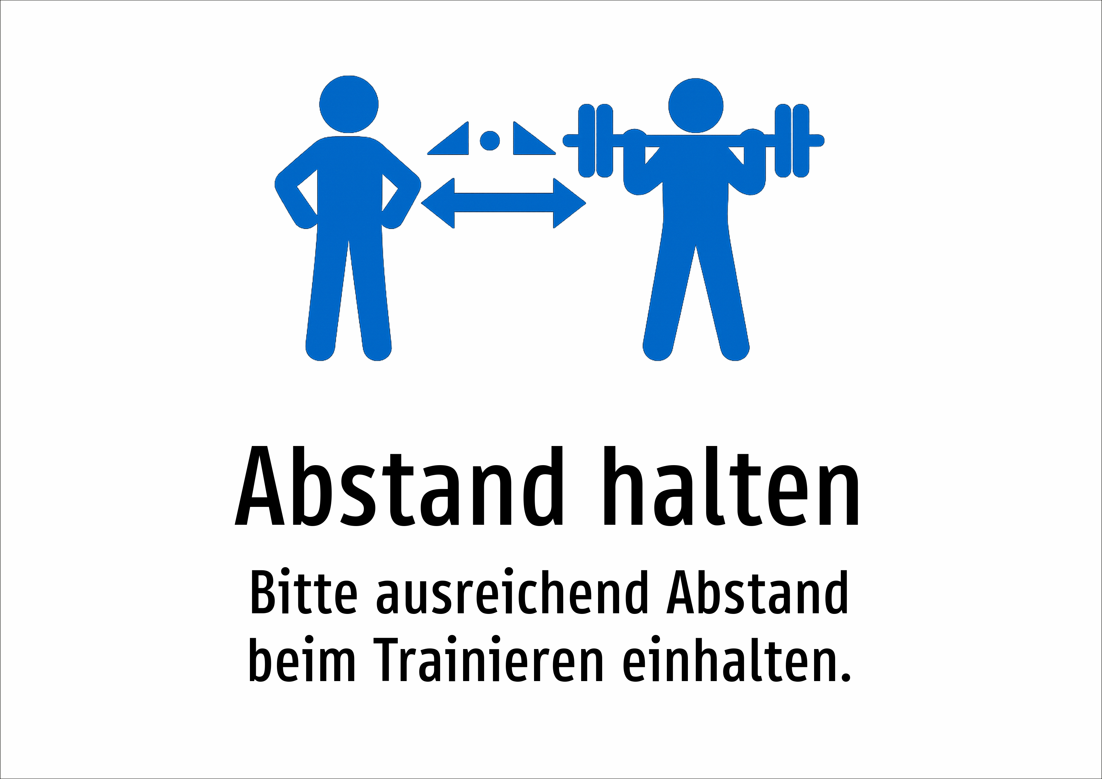 Abstand halten - Bitte ausreichend Abstand beim Trainieren einhalten. - Schild