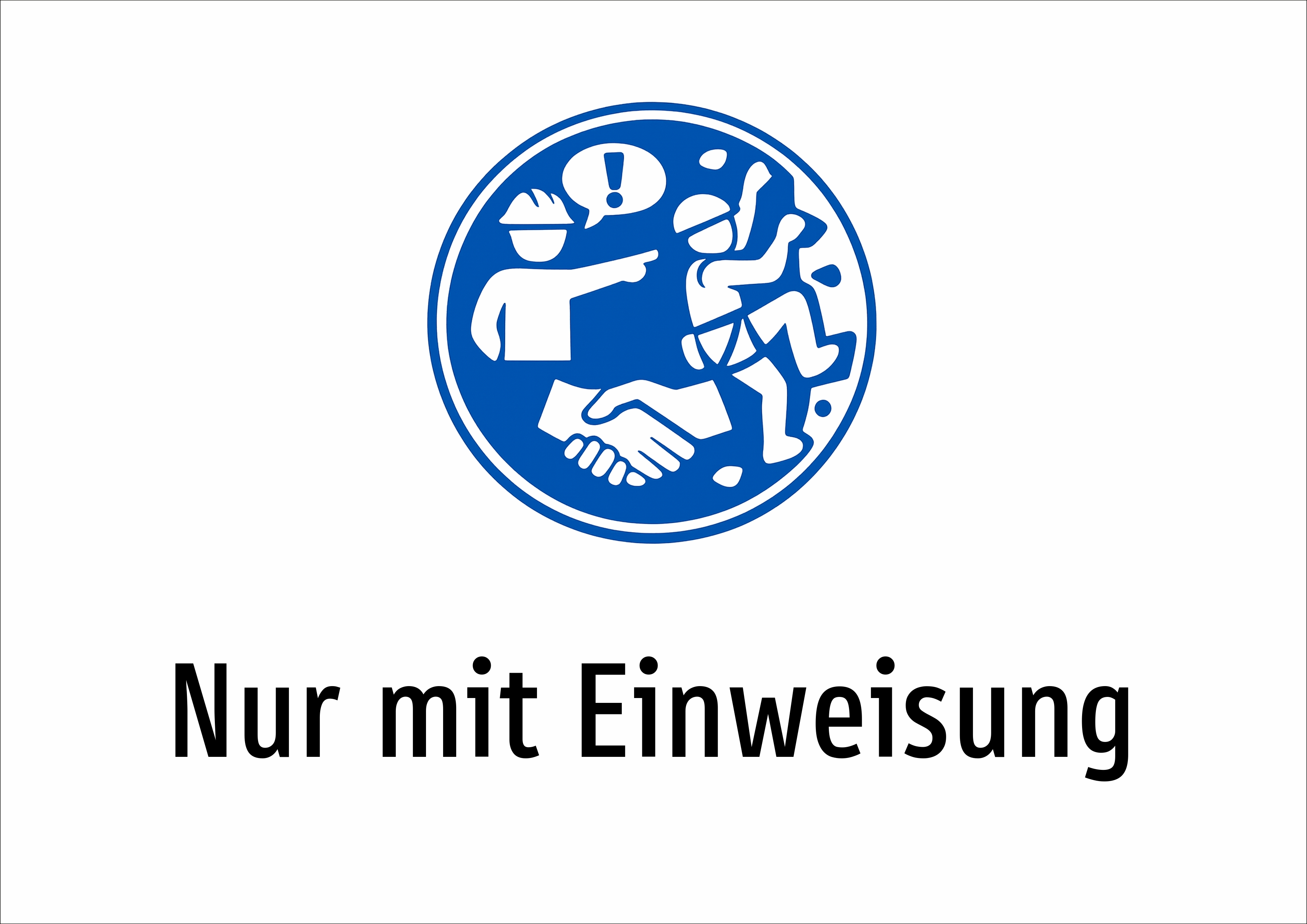 Nur mit Einweisung - Schild