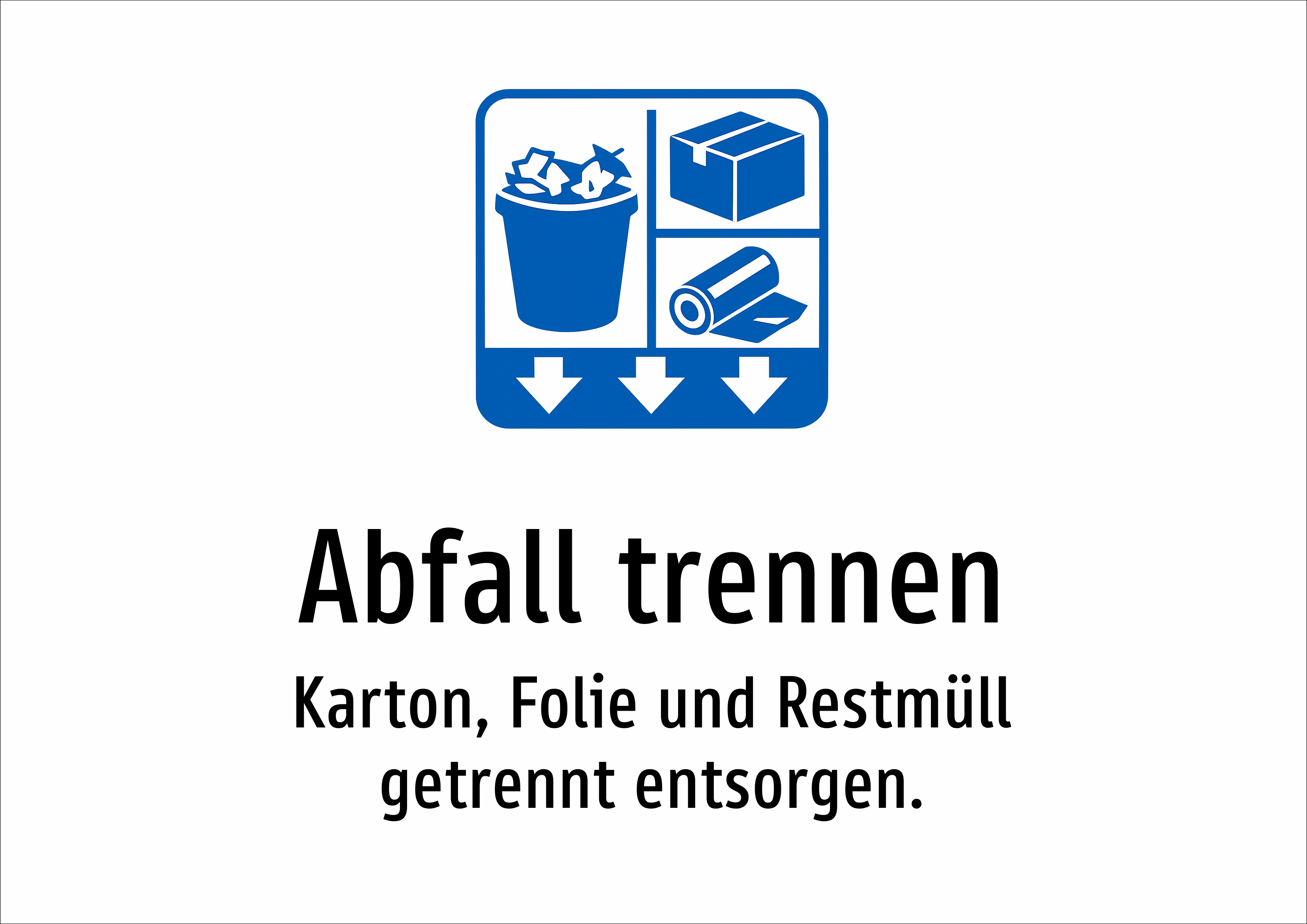 Abfall trennen - Karton, Folie und Restmüll getrennt entsorgen. - Schild