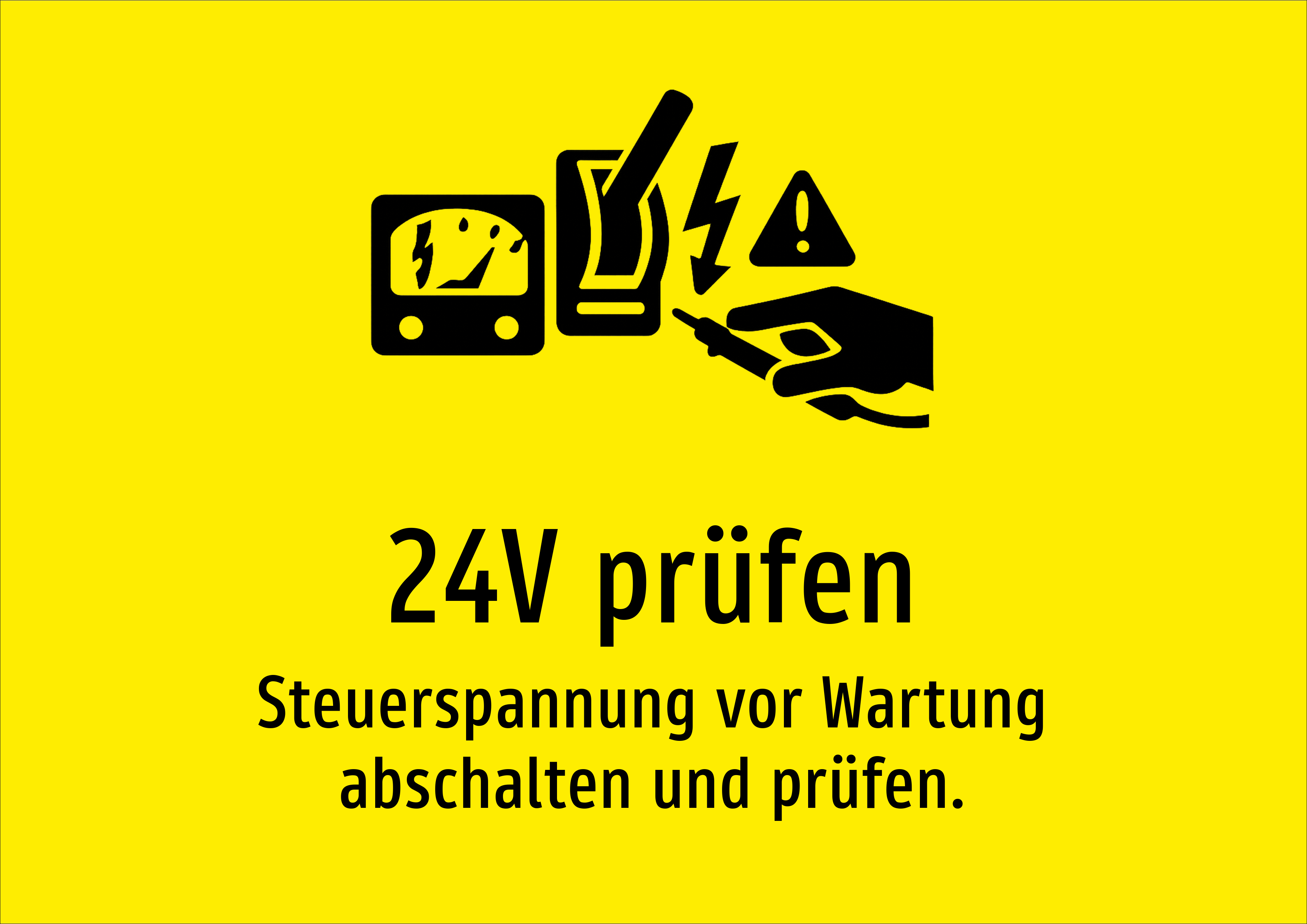 24V prüfen - Steuerspannung vor Wartung abschalten und prüfen. - Schild