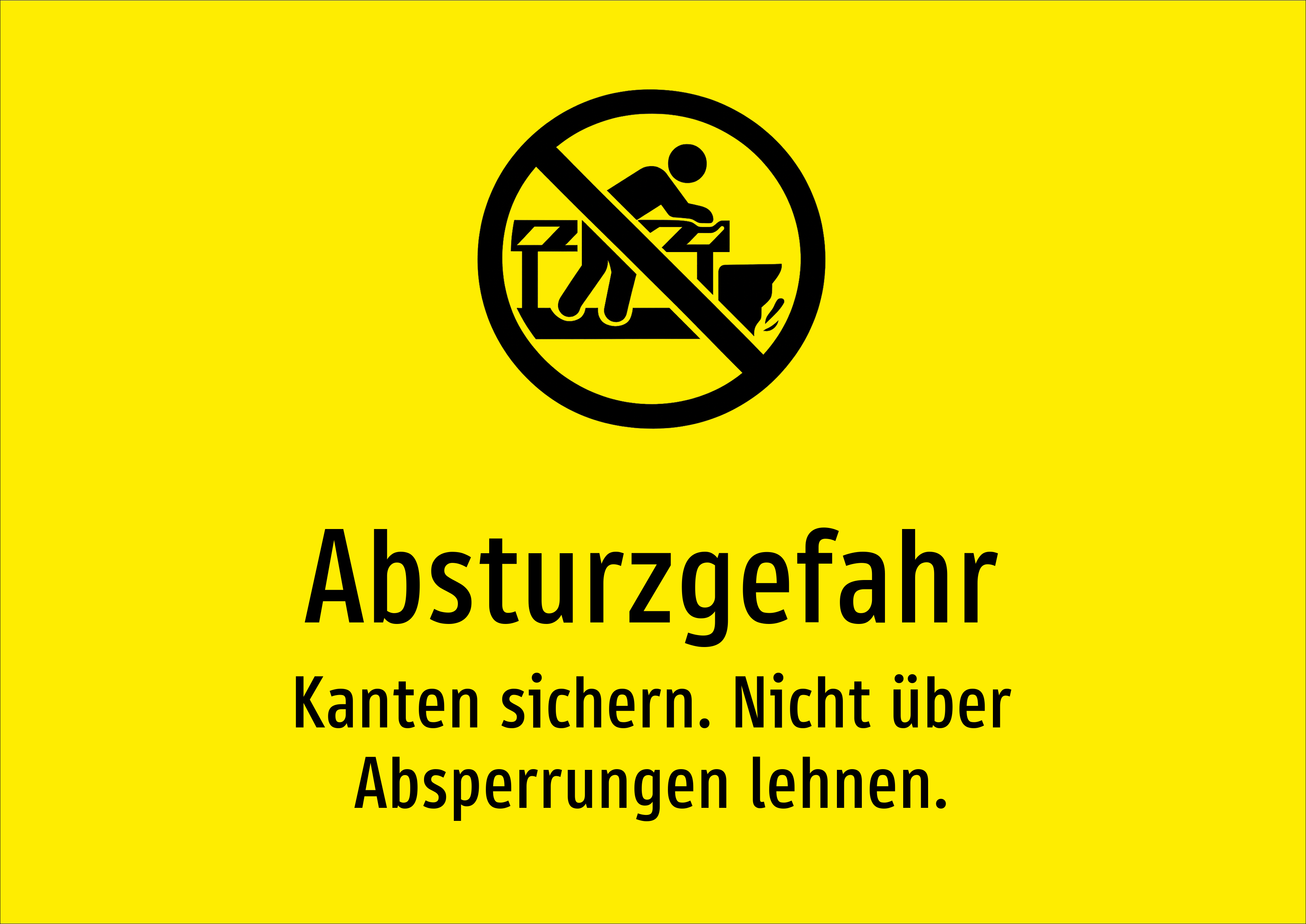 Absturzgefahr - Kanten sichern. Nicht über Absperrungen lehnen. - Schild